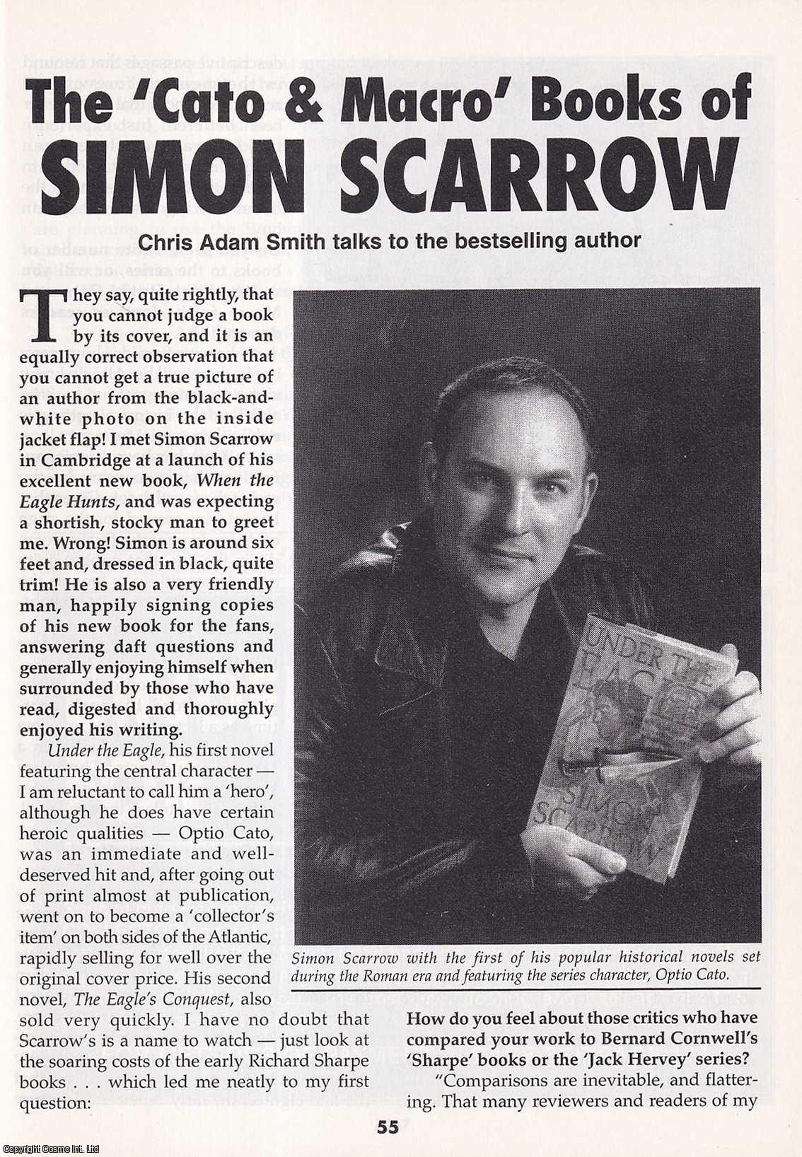 Chris Adam Smith - The Cato & Macro Books of Simon Scarrow. This is an original article separated from an issue of The Book & Magazine Collector publication.