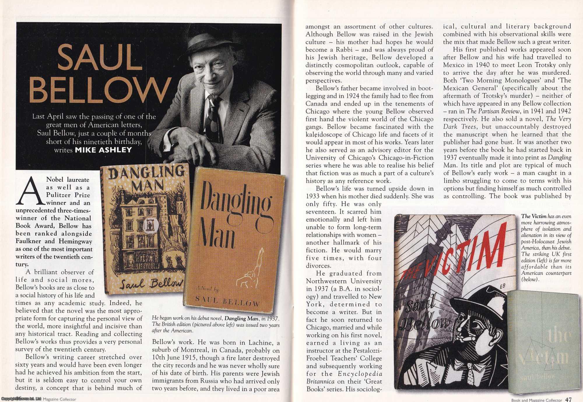 Mike Ashley - Saul Bellow. One of The Great Men of American Letters. This is an original article separated from an issue of The Book & Magazine Collector publication.