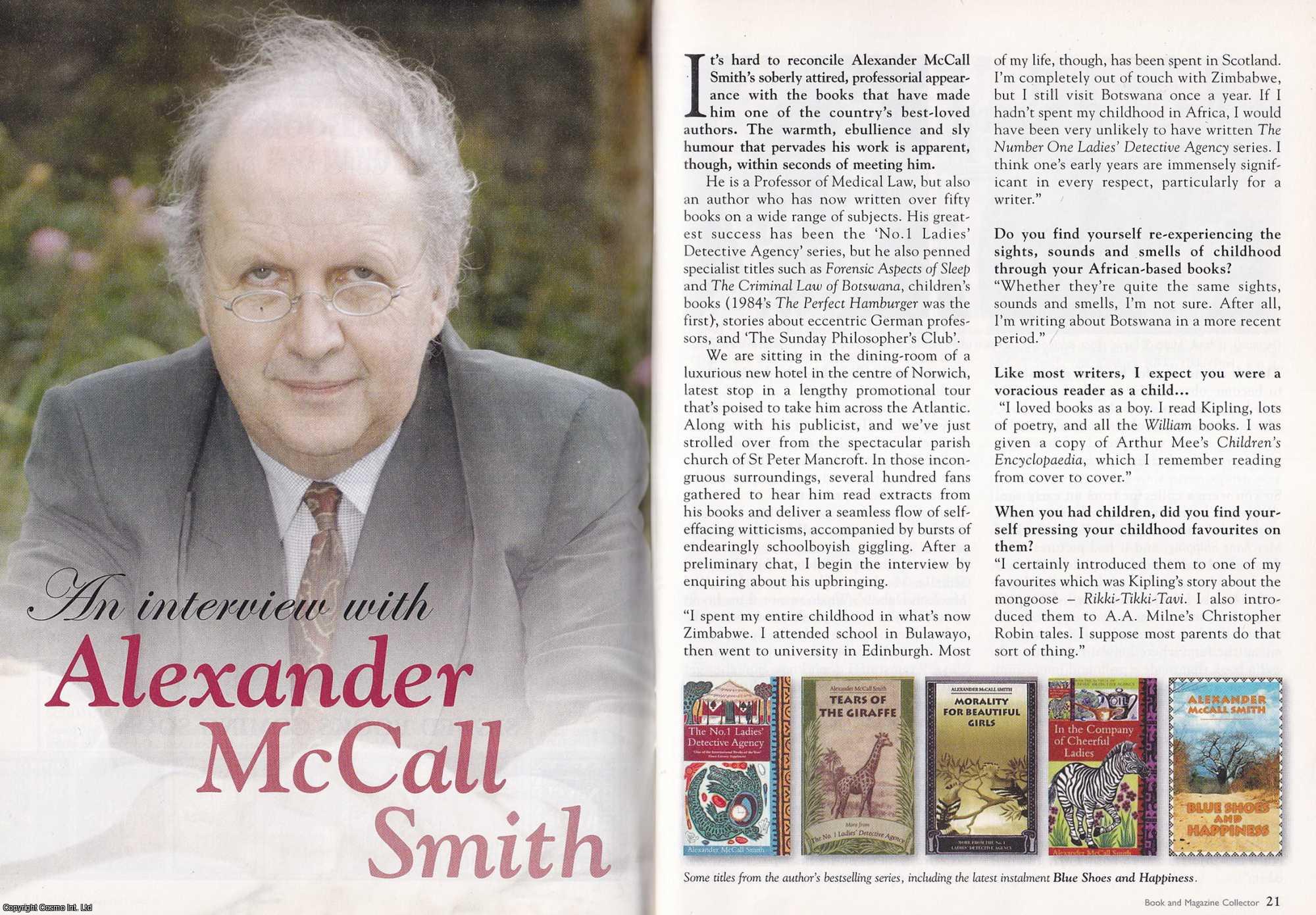 --- - An Interview with Alexander McCall Smith. This is an original article separated from an issue of The Book & Magazine Collector publication.
