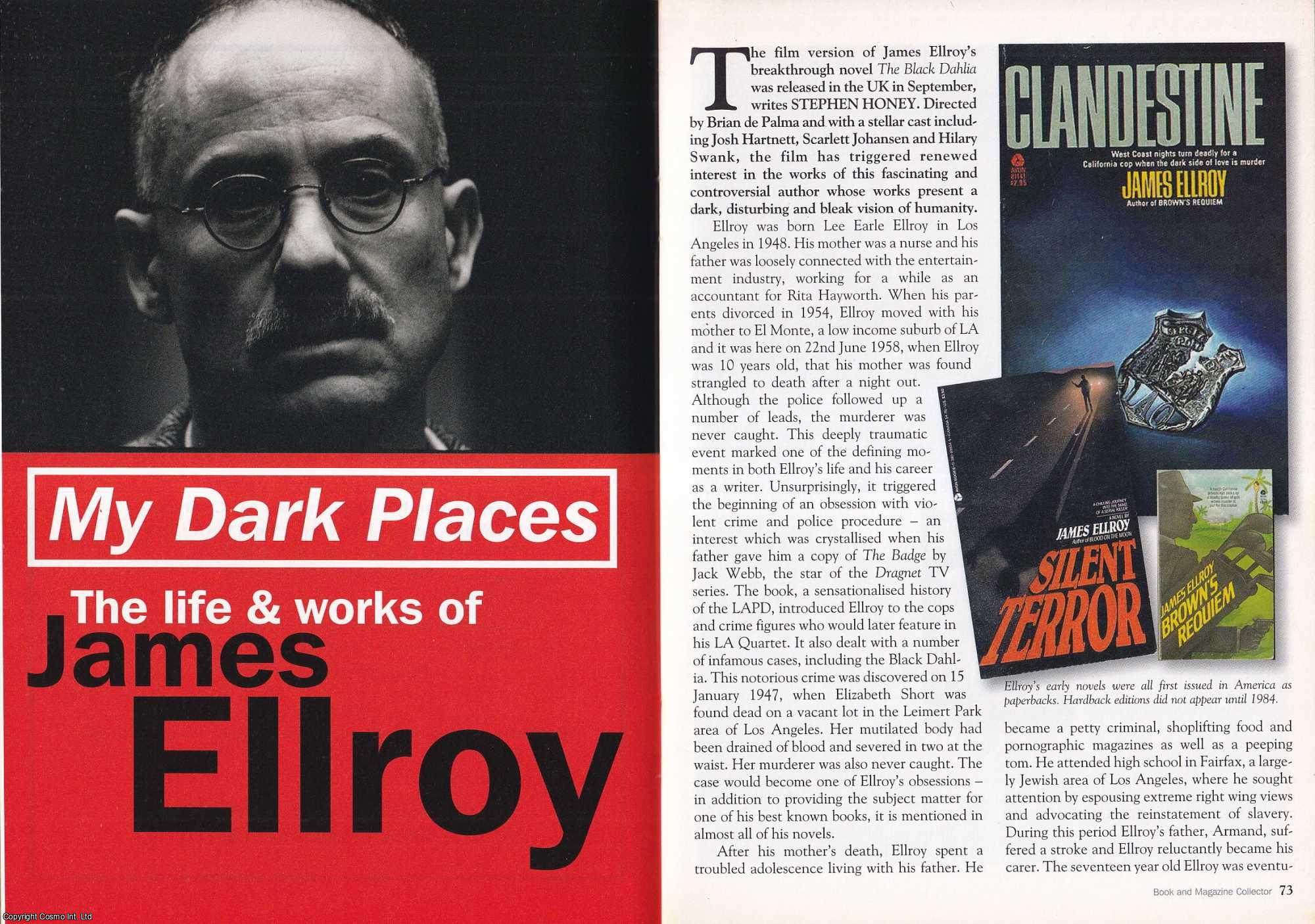 Stephen Honey - My Dark Places. The Life and Works of James Ellroy. This is an original article separated from an issue of The Book & Magazine Collector publication.