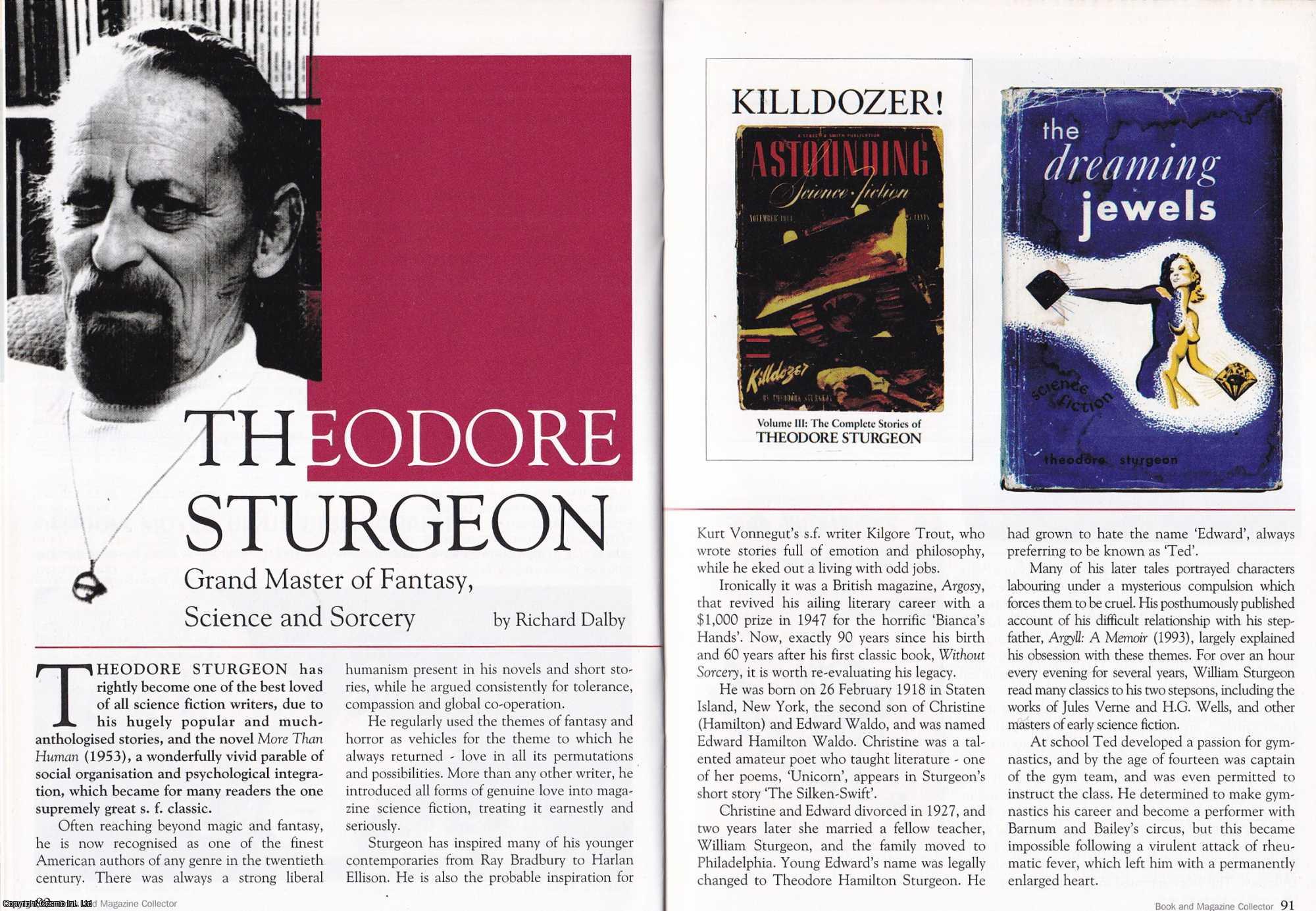 Richard Dalby - Theodore Sturgeon. Grand Master of Fantasy, Science and Sorcery. This is an original article separated from an issue of The Book & Magazine Collector publication, 2008.