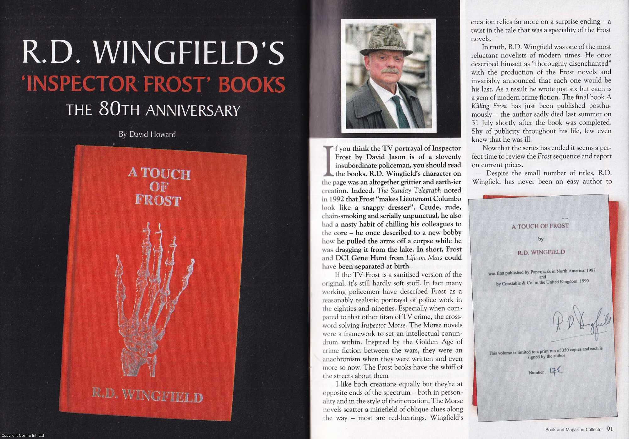 David Howard - R. D. Wingfield's Inspector Frost Books. The 80th Anniversary. This is an original article separated from an issue of The Book & Magazine Collector publication, 2008.