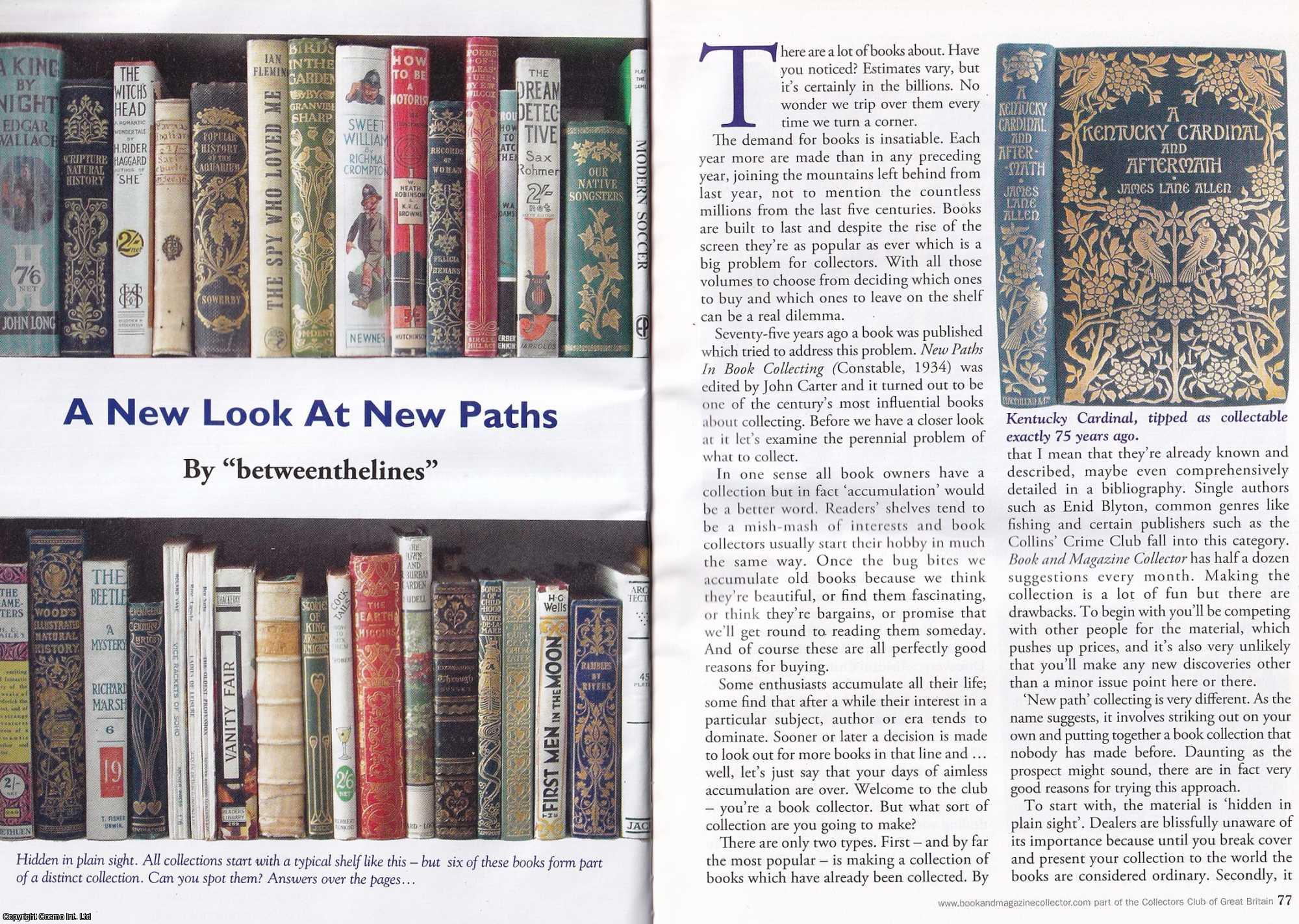 Betweenthelines - New Paths in Book Collecting, by John Carter. Part 1. This is an original article separated from an issue of The Book & Magazine Collector publication, 2009.