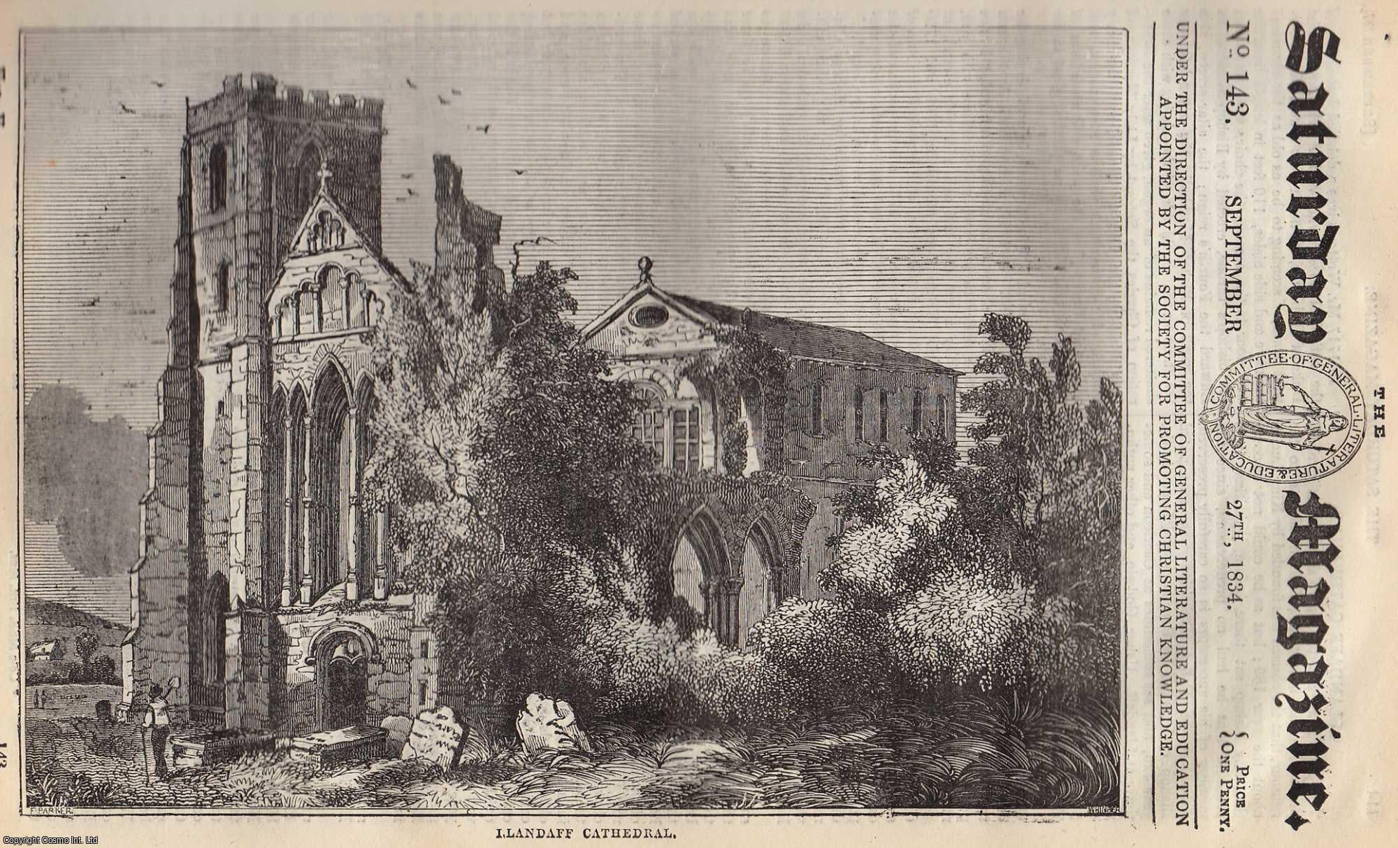 ---. - Llandaff Cathedral; Hospital For Animals; Structure and Growth of Vegetables. Issue No. 143. September, 1834. A complete rare weekly issue of the Saturday Magazine, 1834.