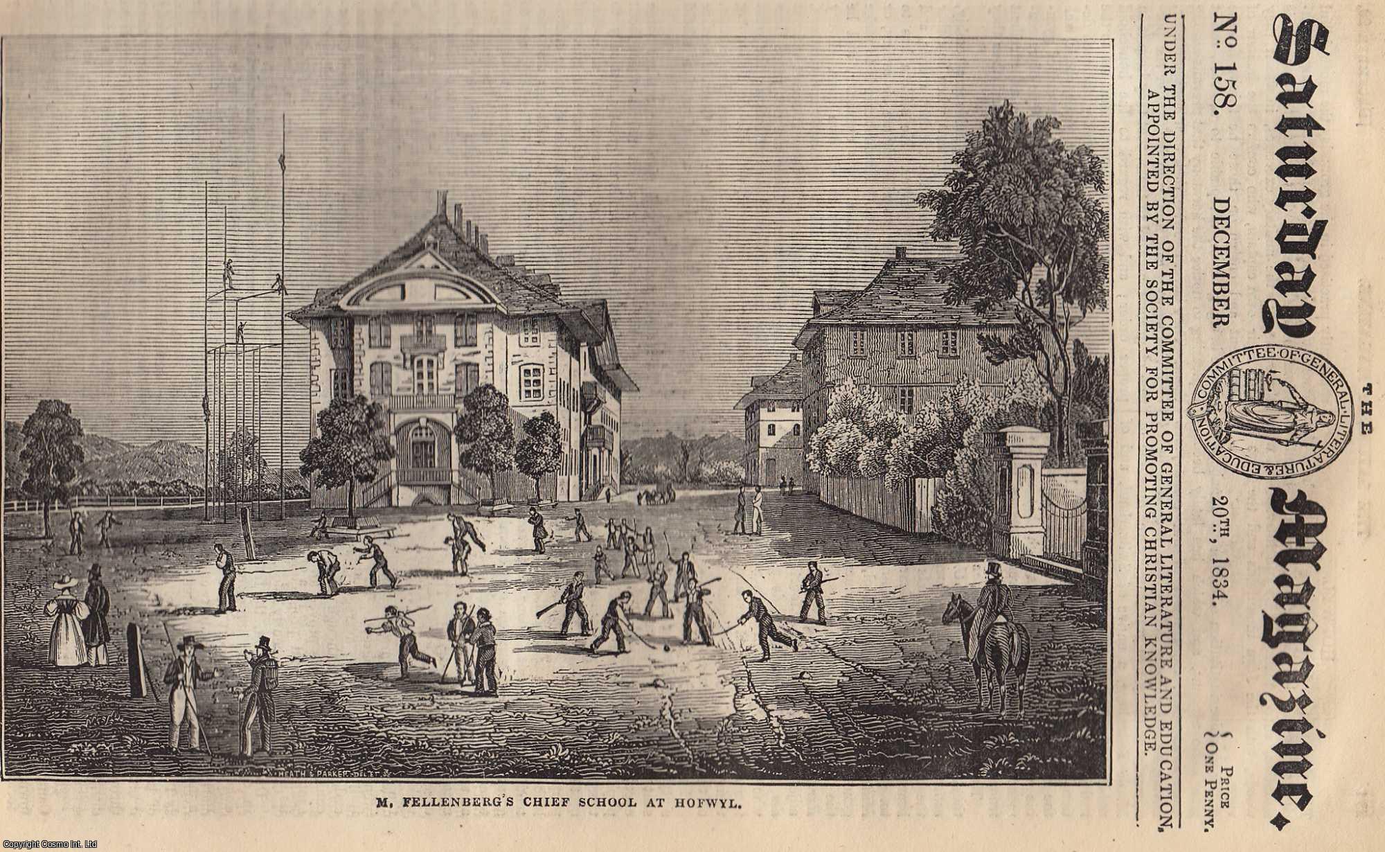 ---. - The Village of Hofwyl; Alexis St. Martin (American Fur Company); The Dukedom of Wellington Conferred. Issue No. 158. December, 1834. A complete rare weekly issue of the Saturday Magazine, 1834.