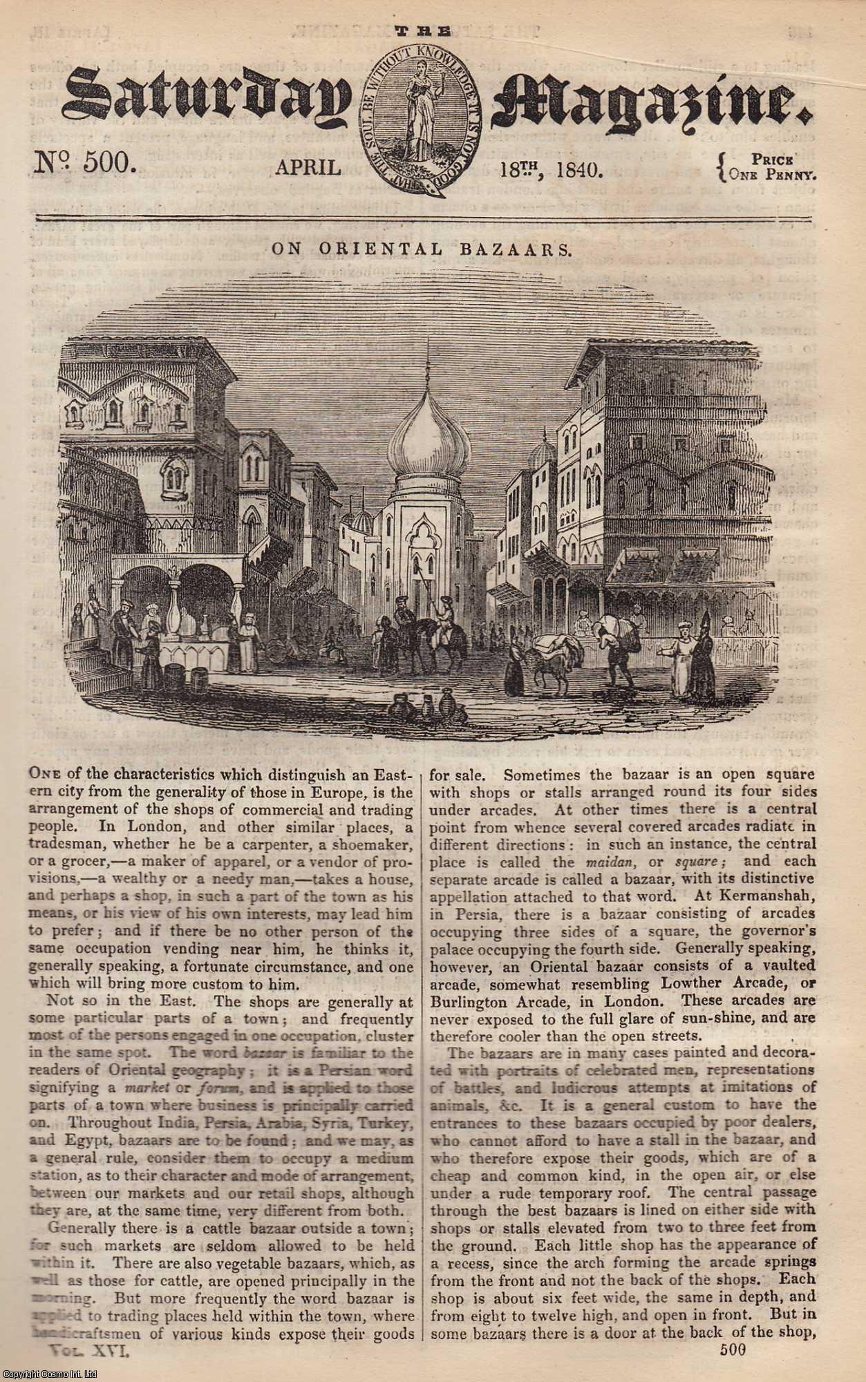 ---. - Oriental Bazaars (shops in Europe); Chelmsford, Essex; Nutmegs and Mace (seeds or kernels of a tree); Cossack House of Lords; An Extract of a Letter From Charkoff, in The Ukraine. Issue No. 500. April, 1840. A complete rare weekly issue of the Saturday Magazine, 1840.
