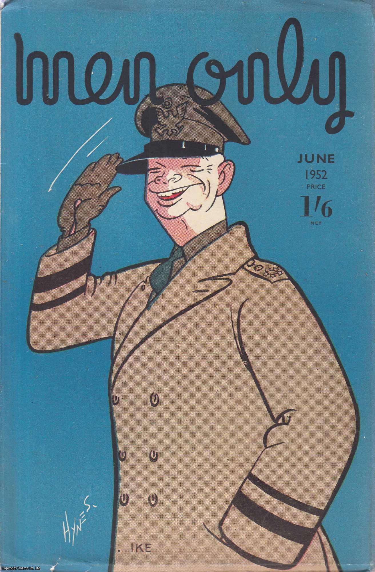 EDWARD S. HYNES (ILLUSTRATOR) - Dwight D. Eisenhower, Supreme Commander of the Allied Expeditionary Force in Europe, colour cover illustration by Edward S. Hynes. Men Only Incorporating The Strand Magazine. June 1952. Vol.50 no.198.