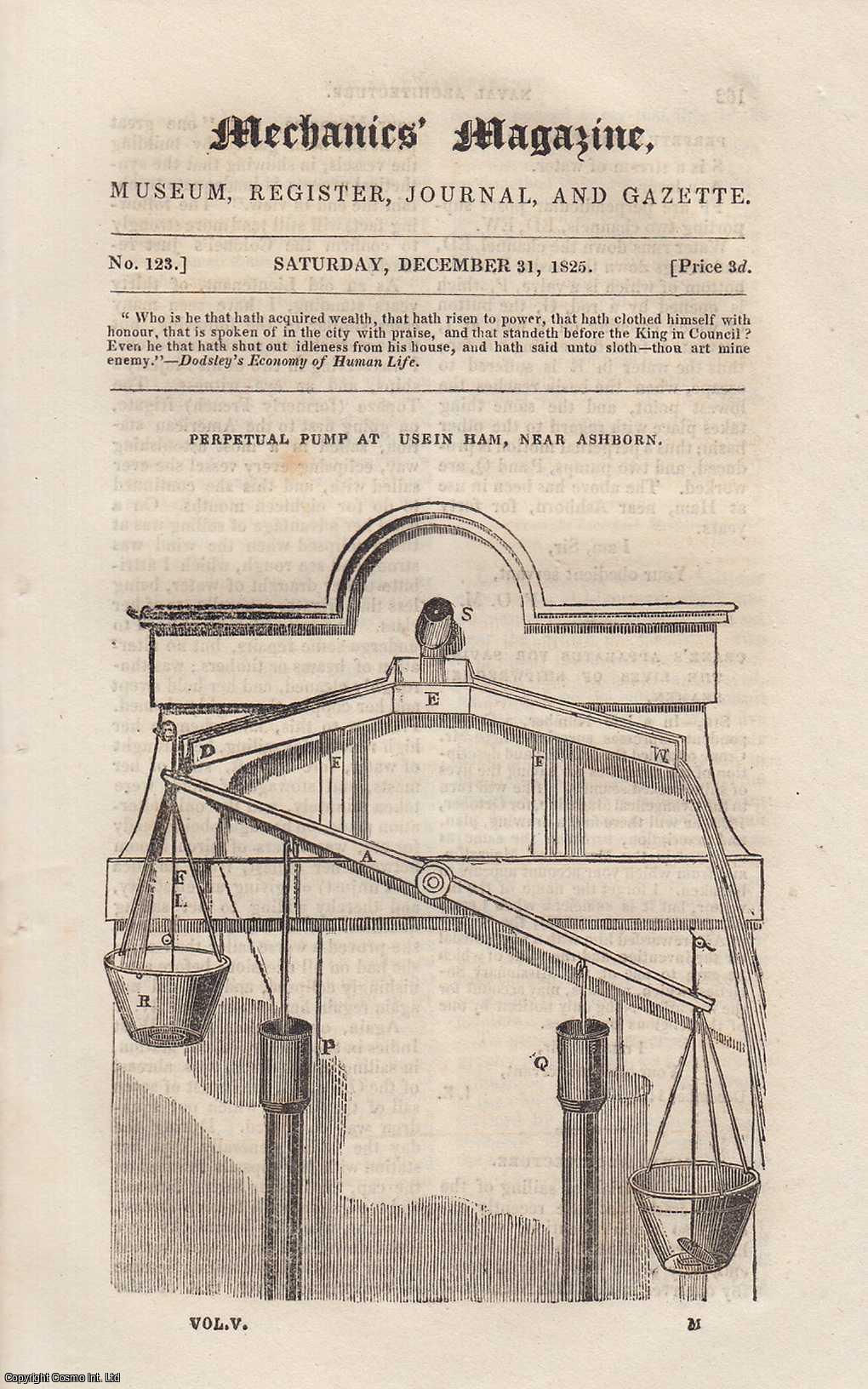 MECHANICS MAGAZINE - Perpetual Pump at Usein Ham, Near Ashbourne; Vaughan of Sheffields Steam Engine; Extinction of The Sun; Extracting Wax From Honeycombs, etc. Mechanics Magazine, Museum, Register, Journal and Gazette. Issue No. 123. A complete rare weekly issue of the Mechanics' Magazine, 1825.