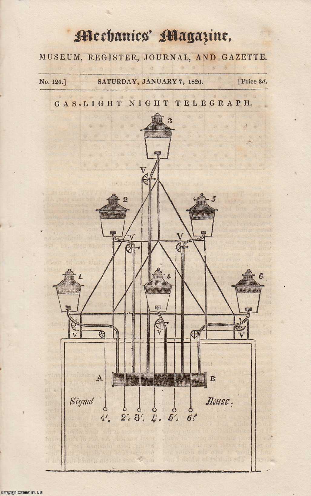 ---. - Gas-Light Night Telegraph; Naval Architecture; Inclined Plane For Turning Screws, etc. Mechanics Magazine, Museum, Register, Journal and Gazette. Issue No. 124. A complete rare weekly issue of the Mechanics' Magazine, 1826.