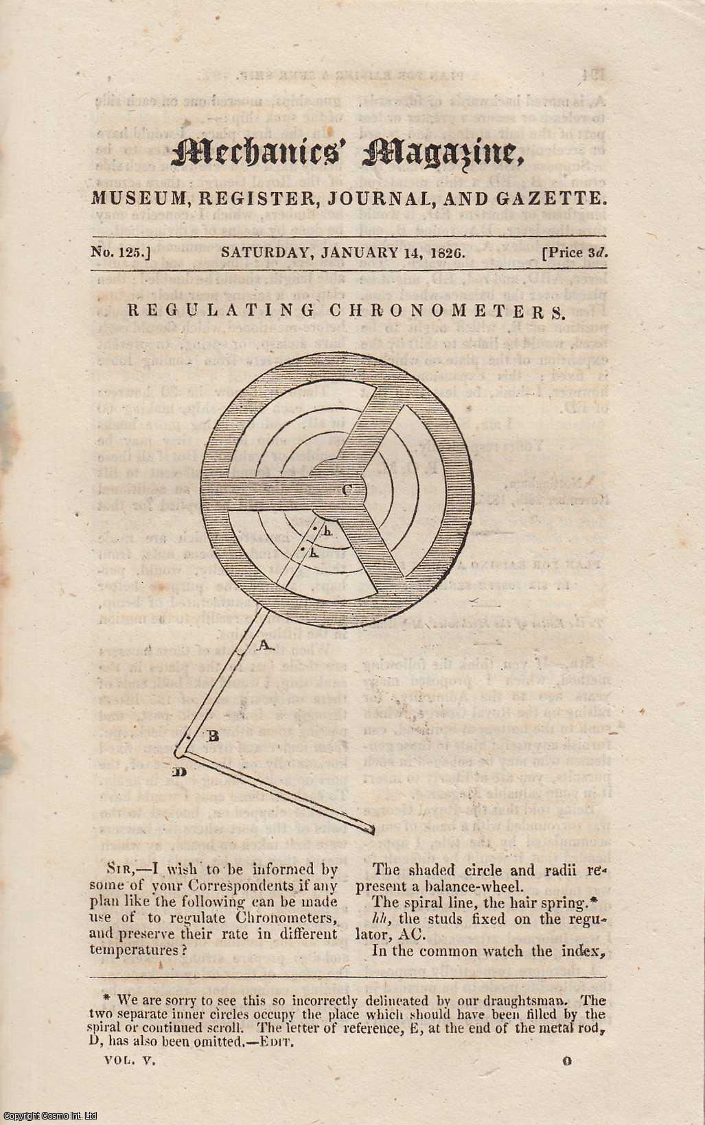 MECHANICS MAGAZINE - Regulating Chronometers; Iron and Wooden Axles; Paddles With Parallel Motion; John Hammersley's Iron Silk-Throwing Reels; Simple Pocket Electrical Apparatus, etc. Mechanics Magazine, Museum, Register, Journal and Gazette. Issue No. 125. A complete rare weekly issue of the Mechanics' Magazine, 1826.