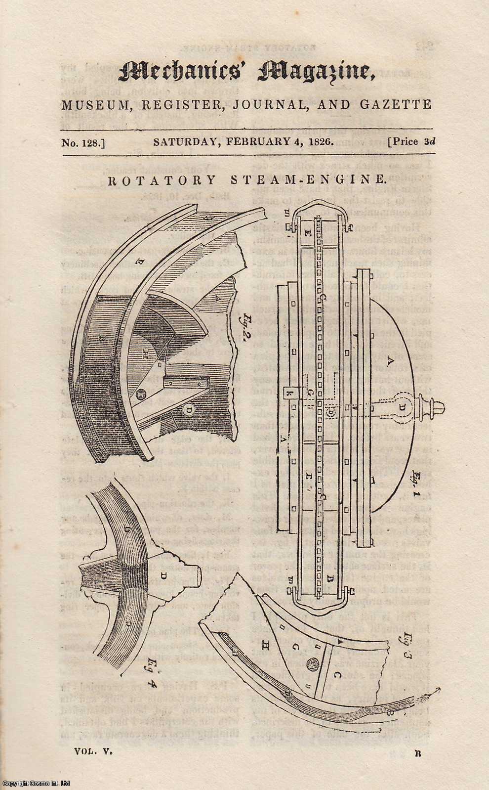 MECHANICS MAGAZINE - Rotary Steam-Engine; Apparatus For Fractured Limbs; Mr. Shuttleworth's Hand-Saw Mills; A New Method of Describing Ellipses, etc. Mechanics Magazine, Museum, Register, Journal and Gazette. Issue No. 128. A complete rare weekly issue of the Mechanics' Magazine, 1826.