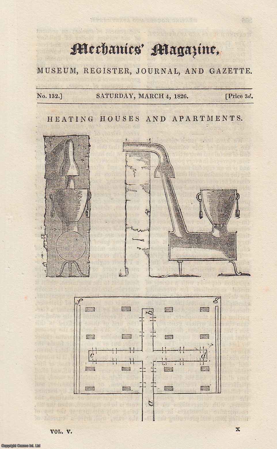 ---. - Heating Houses and Apartments; Blow-Pipe; Potatoe Digging Machine, etc. Mechanics Magazine, Museum, Register, Journal and Gazette. Issue No. 132. A complete rare weekly issue of the Mechanics' Magazine, 1826.