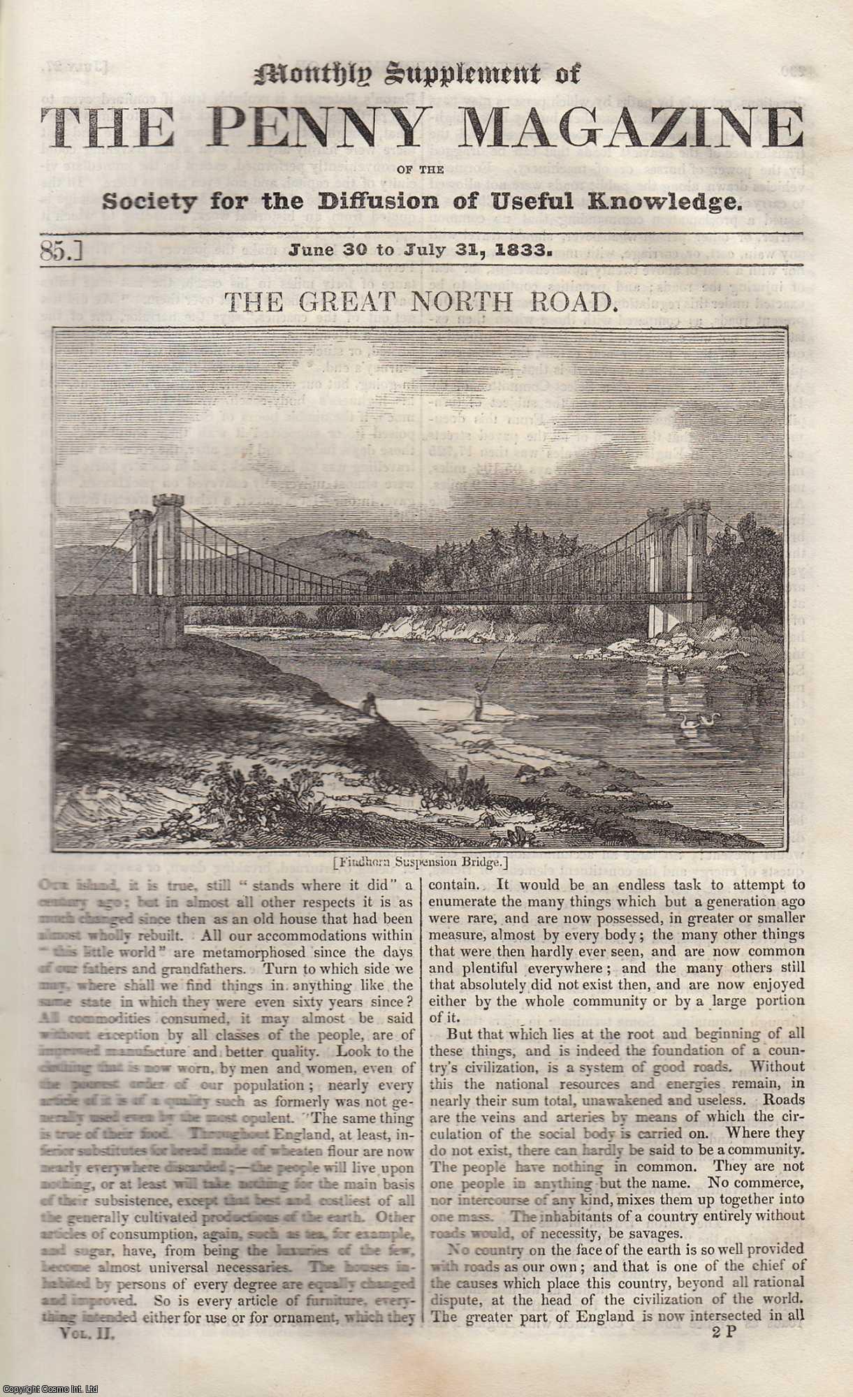 --- - Findhorn Suspension Bridge; Dean Bridge, Edinburgh; Bridge over The Don & Dee at Aberdeen; Bridge over The South Esk at Montrose & Elgin Gas Works and Bishopmill Bridge, over The Lossie: The Great North Road. Issue No. 85, June 30th to July 31st, 1833. A complete rare weekly issue of the Penny Magazine, 1833.