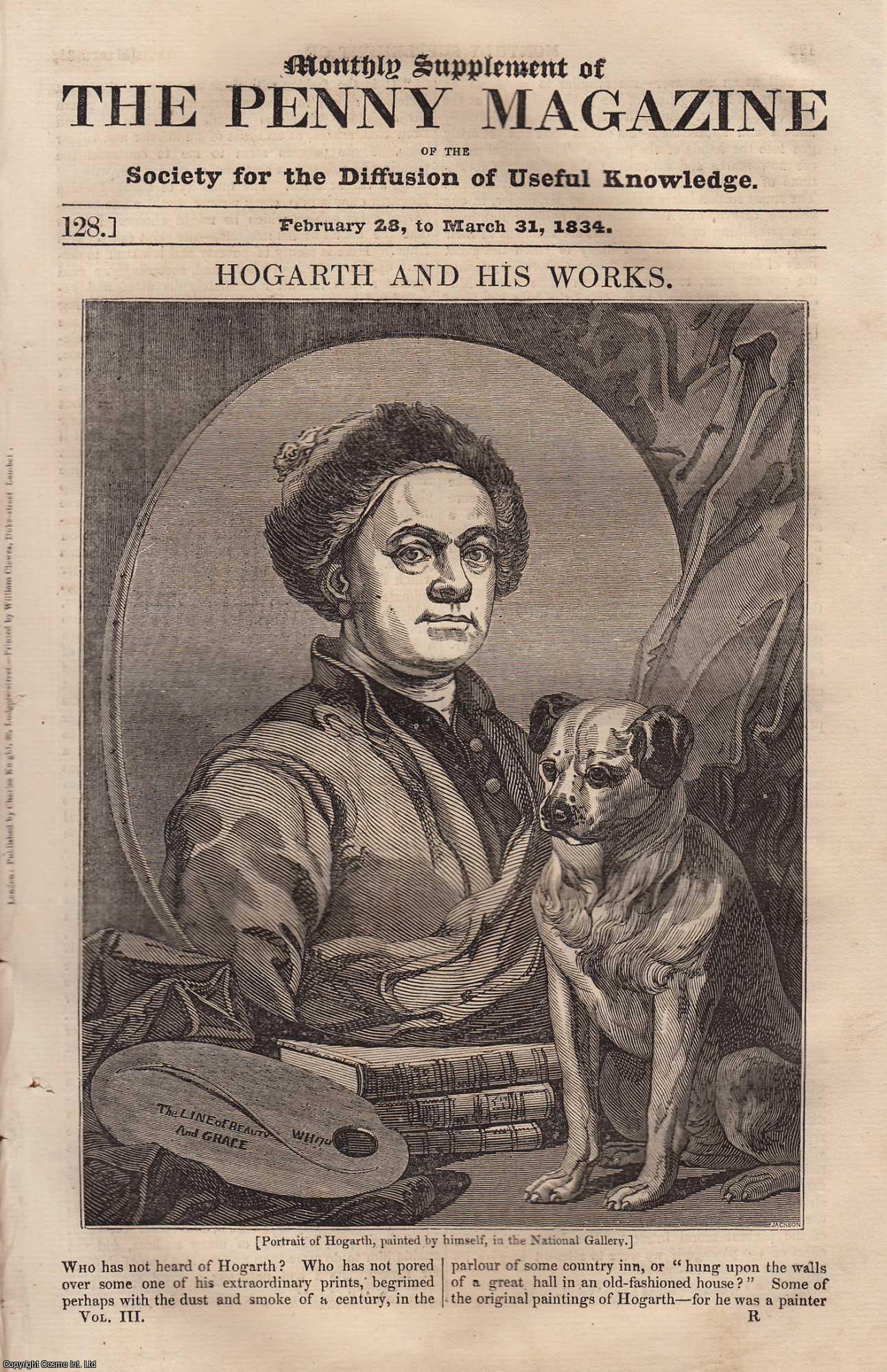 --- - William Hogarth (1) and His Works (artist). Issue No. 128, February 28th to March 31st, 1834. A complete rare weekly issue of the Penny Magazine, 1834.