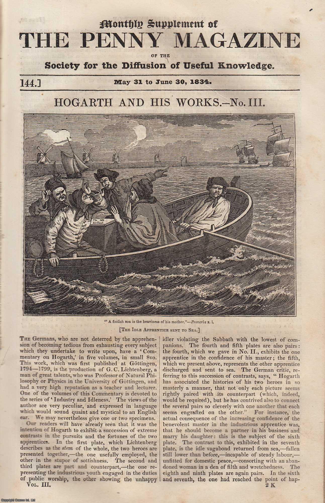 --- - William Hogarth (3) and His Works (artist). Issue No. 144, May 31st to June 30th, 1834. A complete rare weekly issue of the Penny Magazine, 1834.