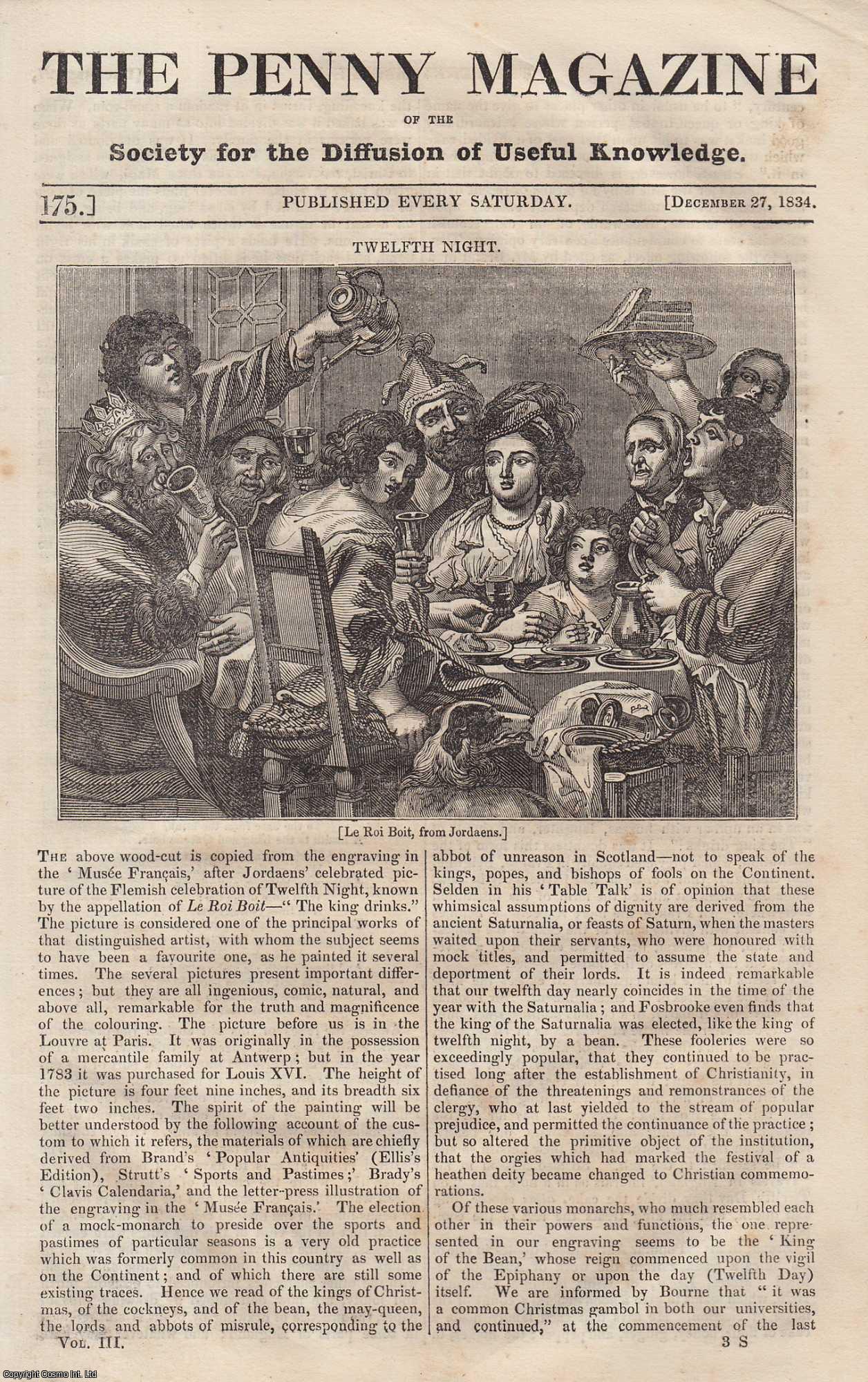 --- - Twelfth Night (Flemish Celebration); Hybernation (animals); The System of Contracts Pursued in The Mines of Cornwall, etc. Issue No. 175, December 27th, 1834. A complete rare weekly issue of the Penny Magazine, 1834.