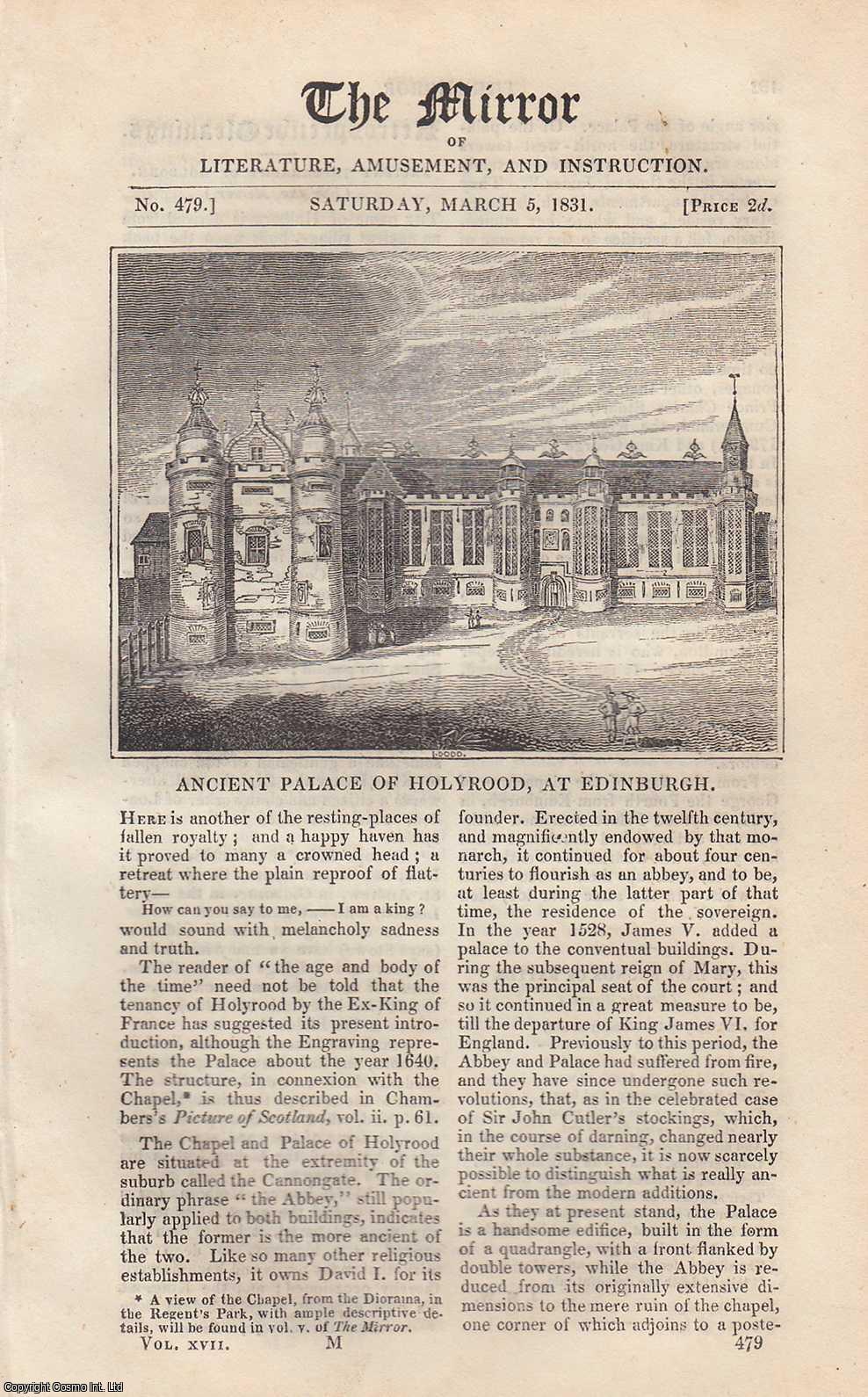 THE MIRROR - Ancient Palace of Holyrood, at Edinburgh & Cowley's House, at Chertsey. A complete rare weekly issue of the Mirror of Literature, Amusement, and Instruction, 1831.