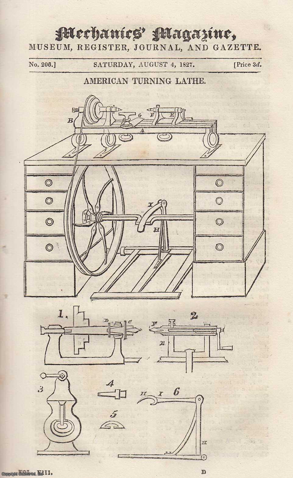 MECHANICS MAGAZINE - American Turning Lathe; Effects of Salt and Acids Generally on The Human System (2); Improved Process of Evaporating Saline Solutions, etc. Mechanics Magazine, Museum, Register, Journal and Gazette. Issue No. 206. A complete rare weekly issue of the Mechanics' Magazine, 1827.