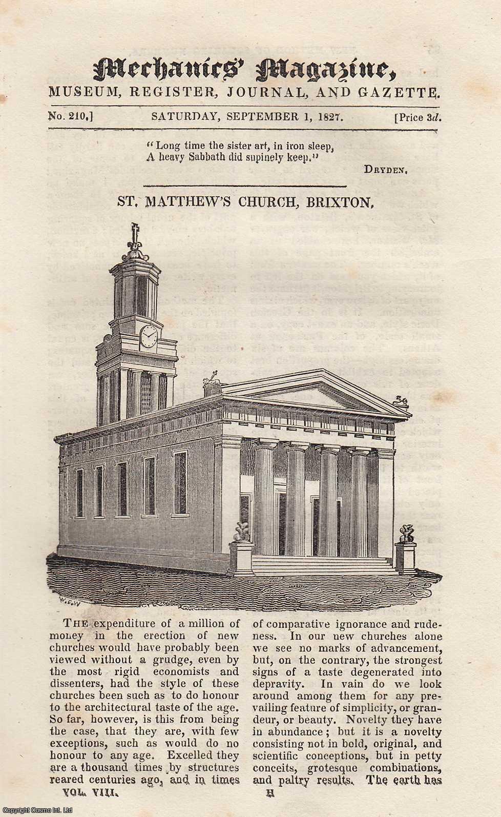MECHANICS MAGAZINE - St. Matthew's Church, Brixton; Method of Taking Impressions of Medals or Coins; Design of a Concatenary Frame Bridge; The Building of The Menai Suspension Bridge (1); Description of a Frigorimeter, or Instrument For Measuring The Contraction of Metals by Cold, etc. Mechanics Magazine, Museum, Register, Journal and Gazette. Issue No. 210. A complete rare weekly issue of the Mechanics' Magazine, 1827.