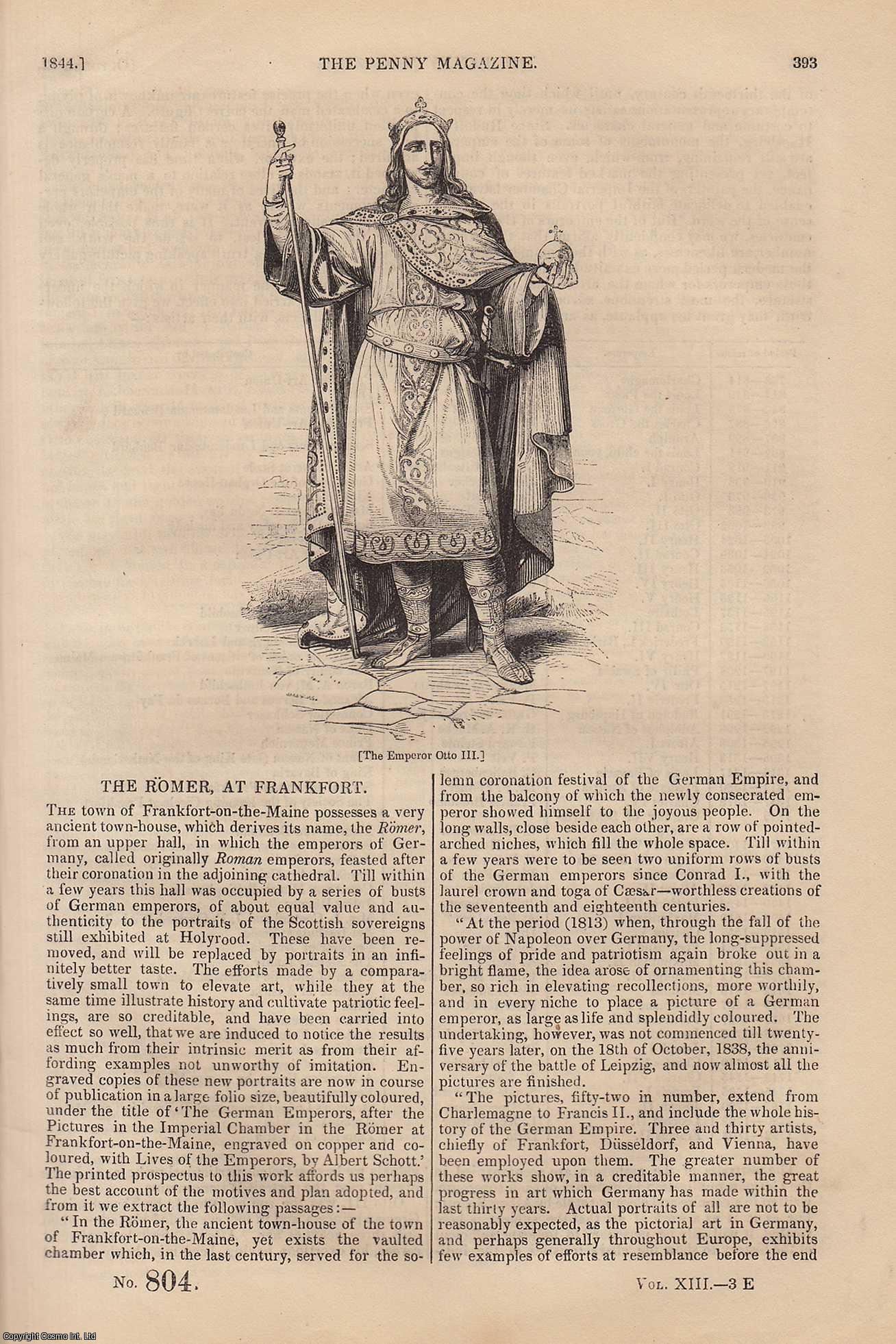 --- - The Romer (1) (ancient town-house), at Frankfort; The Mining System of Chili; The Champagne Districts of France, etc. Issue No. 804, 1844. A complete rare weekly issue of the Penny Magazine, 1844.