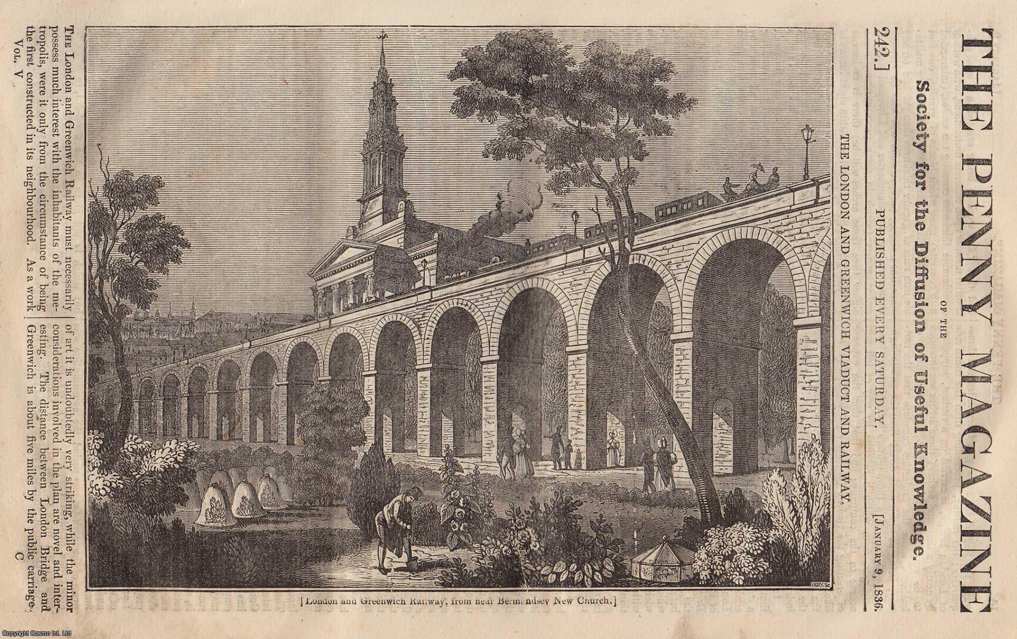 --- - The London and Greenwich Viaduct and Railway; The University of Leyden (Holland); Writing Materials; The Condition of The Miners in The North of England and in Mexico, etc. Issue No. 242, 1836. A complete rare weekly issue of the Penny Magazine, 1836.