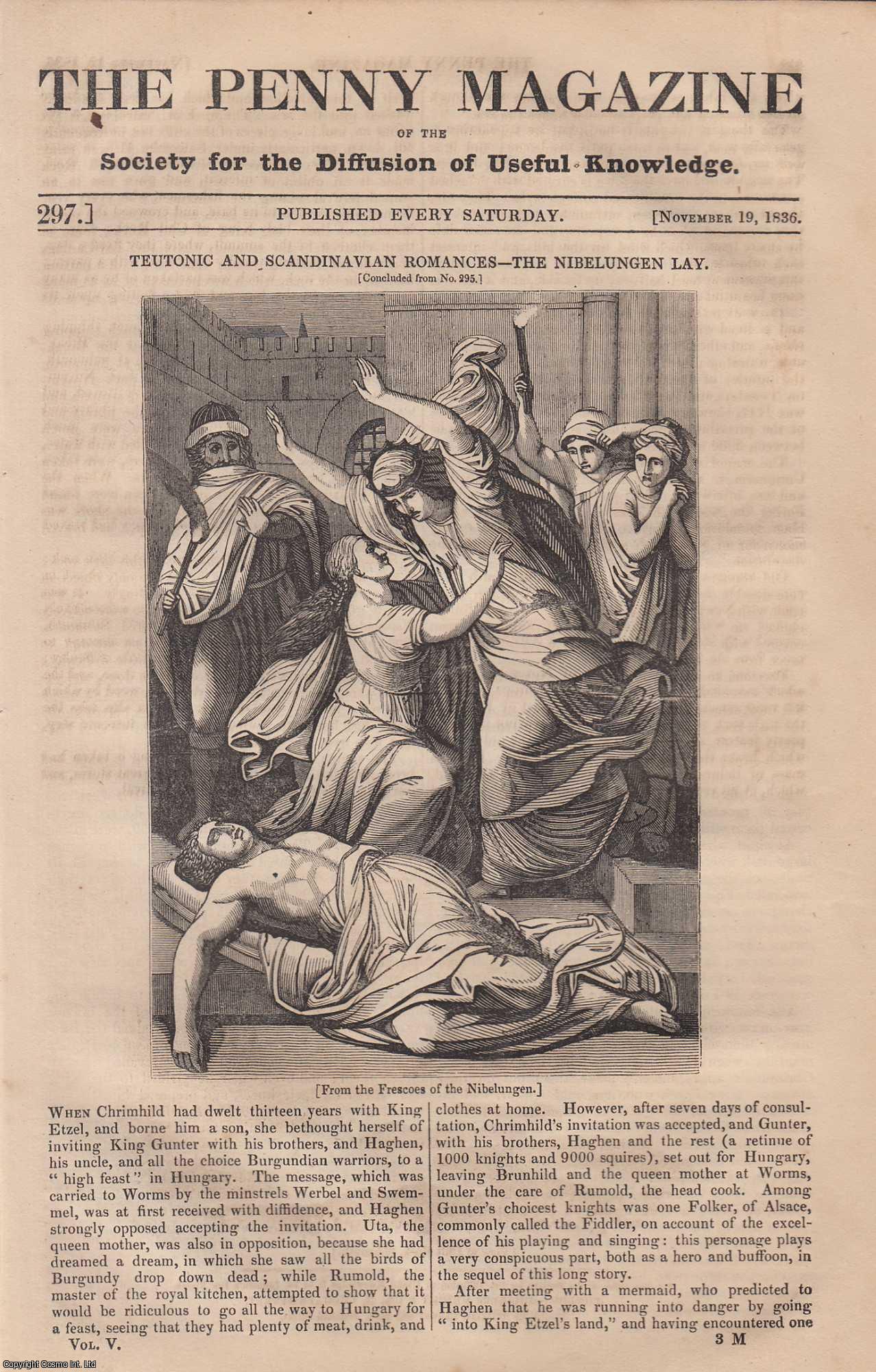 Penny Magazine - Teutonic and Scandinavian Romances (part 3): The Nibelungen Lay; A Sketch of a Castilian Village (Villa Vellid); William Hutton (part 2) (bookseller & stationer); How Negroes Were Estimated by Our Ancestors, etc. Issue No. 297, 1836. A complete original weekly issue of the Penny Magazine, 1836.