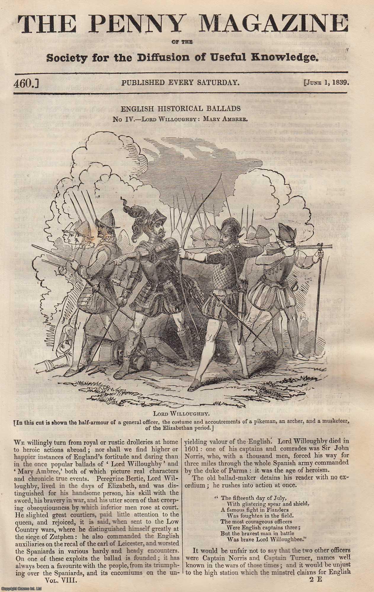 ---. - Lord Willoughby: Mary Ambree (English Historical Ballads); Cork and The Cork-Tree; Greek Drama (part 3) (Sophocles); The Valley of The Mississippi, etc. Issue No. 460, 1839. A complete rare weekly issue of the Penny Magazine, 1839.