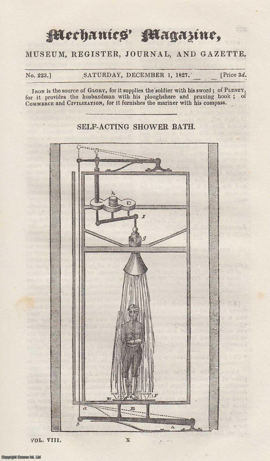 MECHANICS MAGAZINE - Self-Acting Shower Bath; Compensating Piano-Forte; Rat Traps; The Figures Impressed on The Frozen Surfaces of Lakes, Rivers, etc. Mechanics Magazine, Museum, Register, Journal and Gazette. Issue No. 223. A complete rare weekly issue of the Mechanics' Magazine, 1827.
