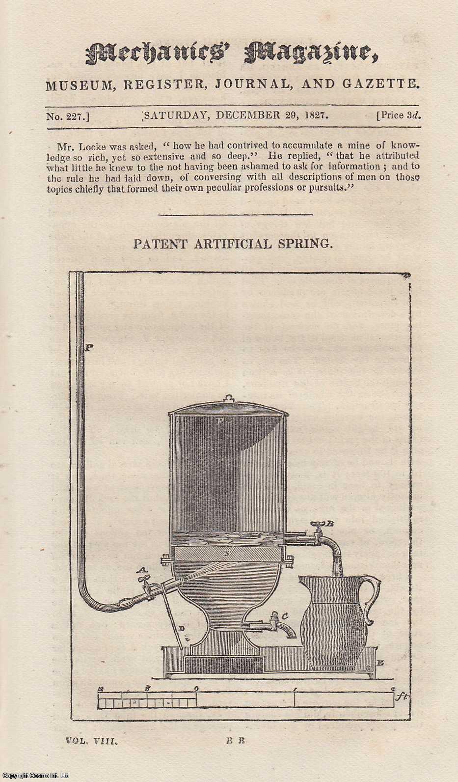 MECHANICS MAGAZINE - Patent Artificial Spring; Pile Driving and Force; Superior Bee-Hives; The Measure of a Power Called a Horse's Power, etc. Mechanics Magazine, Museum, Register, Journal and Gazette. Issue No. 227. A complete rare weekly issue of the Mechanics' Magazine, 1827.