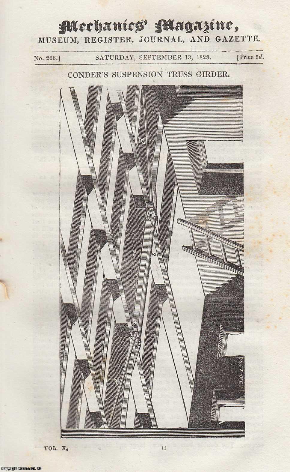 ---. - Conder's Suspension Truss Girder; His Majesty's Ship Transit, Built on The Plan of Mr. Gower; Steenstrup's Paddle-Wheels; A Supply of Water in Frosty Weather, etc. Mechanics Magazine, Museum, Register, Journal and Gazette. Issue No. 266. A complete rare weekly issue of the Mechanics' Magazine, 1828.