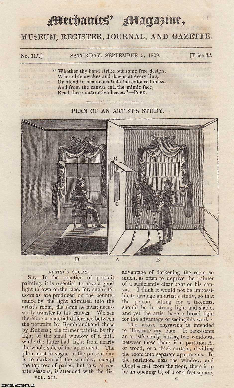 MECHANICS MAGAZINE - Plan of an Artist's Study; Instrument For Drawing Cycloids; The Power of Artillery; Cheap & Easy Method of Making Soda Water, etc. Mechanics Magazine, Museum, Register, Journal and Gazette. Issue No. 317. A complete rare weekly issue of the Mechanics' Magazine, 1829.