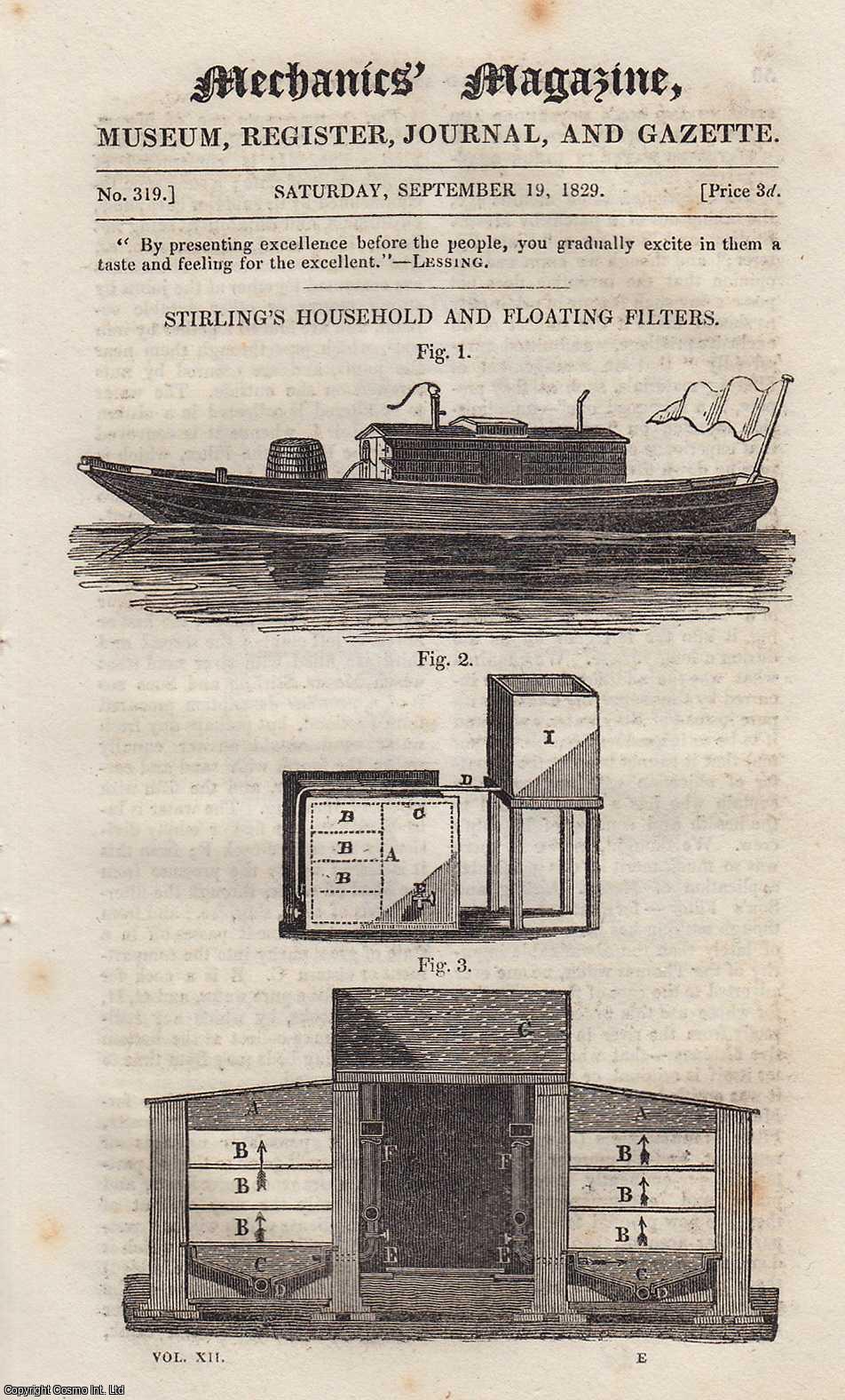 Mechanics Magazine - Stirling's Household & Floating Filters; Solvent For Putty; The New Fleet Market; Important Improvement in The Construction of Public Sewers, etc. Mechanics Magazine, Museum, Register, Journal and Gazette. Issue No. 319. A complete rare weekly issue of the Mechanics' Magazine, 1829.