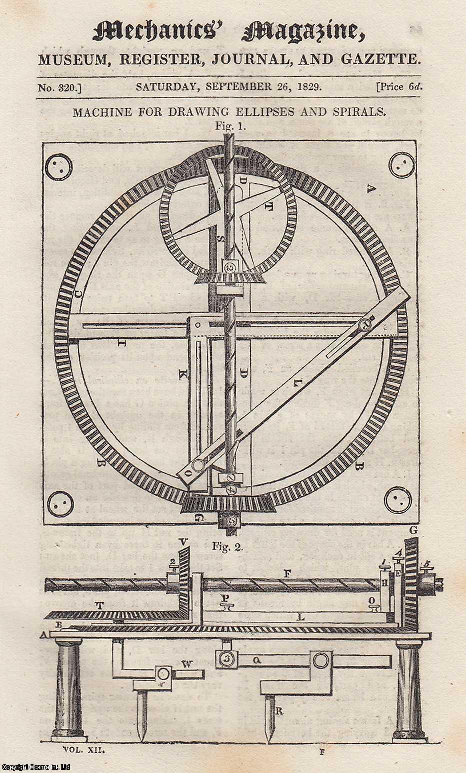  - Machine For Drawing Ellipses & Spirals; Experiments in Aerostation; Messrs. Cope & Sherwin's New Printing-Press; Indian Mode of Cutting Precious Stones; Church Clocks, etc. Mechanics Magazine, Museum, Register, Journal and Gazette. Issue No. 320. A complete rare weekly issue of the Mechanics' Magazine, 1829.