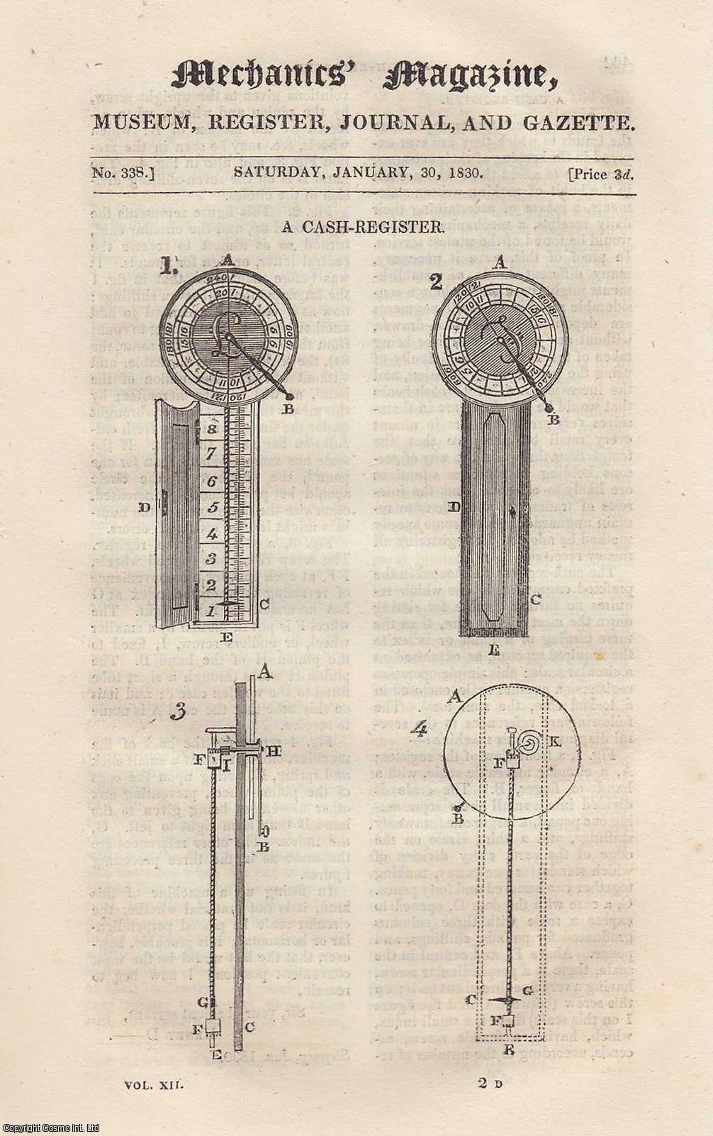  - A Cash-Register; Solutions of Mr. Lucock's Mechanical Exercise; Experiments on Resisting The Agency of Fire; Velocity of Water in Pipes, etc. Mechanics Magazine, Museum, Register, Journal and Gazette. Issue No. 338. A complete rare weekly issue of the Mechanics' Magazine, 1830.