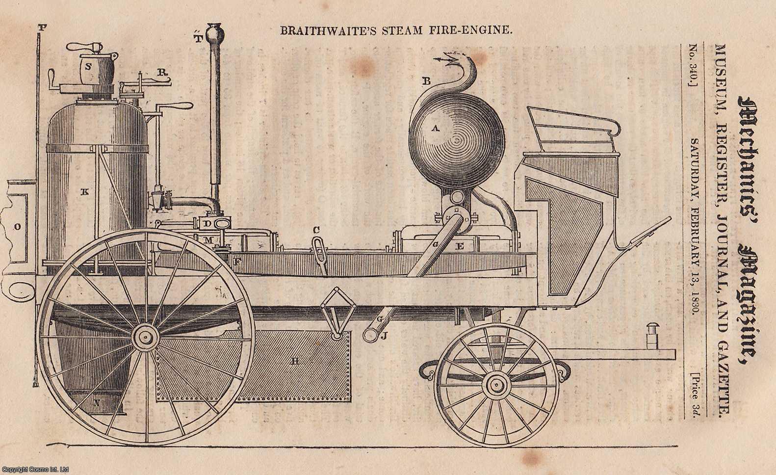  - Braithwaite's Steam Fire-Engine; Mr. Lubbock's Supplementary Disquisition on The Tides; Hall's Steam & Gas Engine Contrasted With Gilman's Steam-Generator; Dangerous Effects of The Removal of The Old London Bridge, etc. Mechanics Magazine, Museum, Register, Journal and Gazette. Issue No. 340. A complete rare weekly issue of the Mechanics' Magazine, 1830.