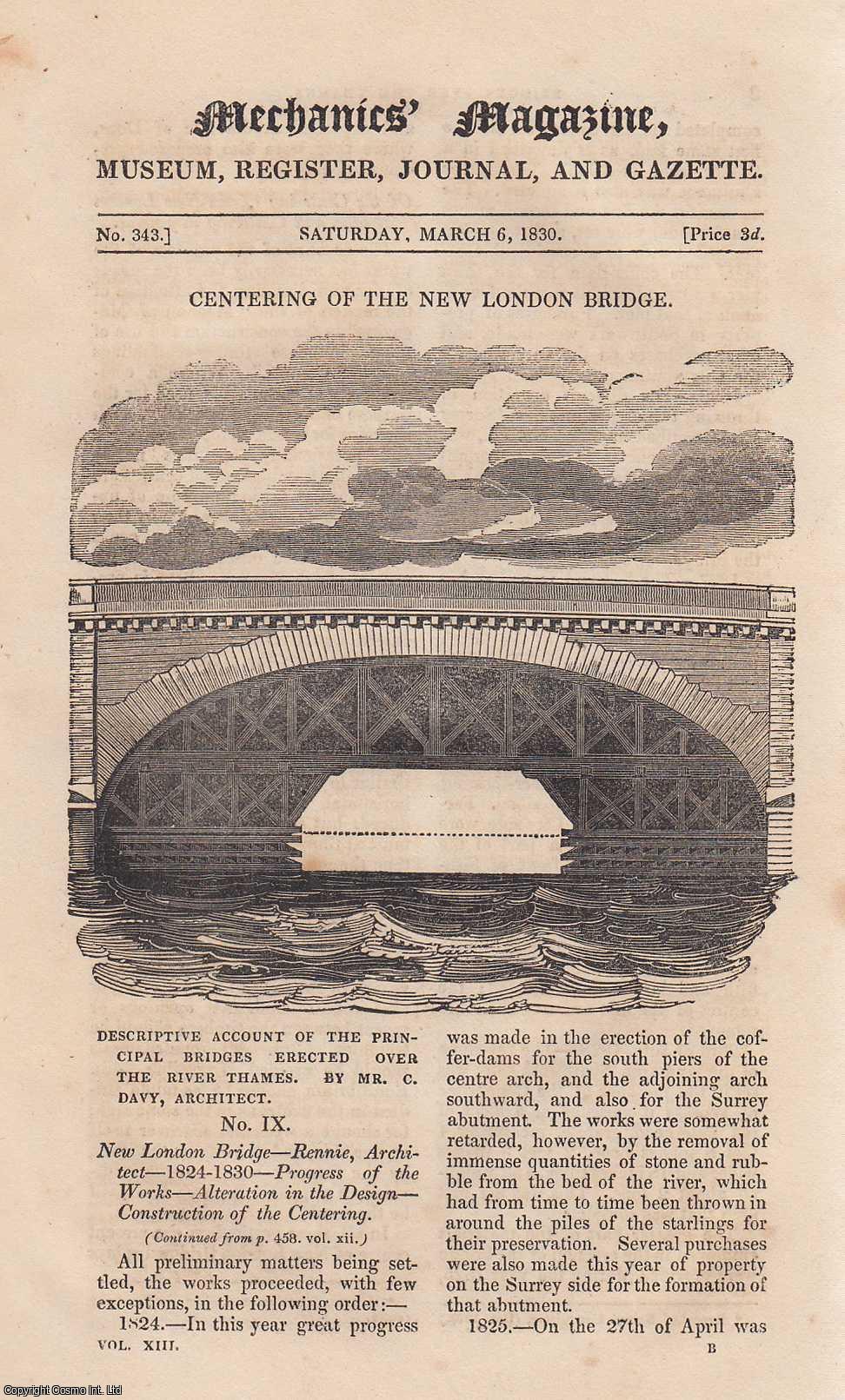  - Centering of The New London Bridge; Effect of Different Winds on The Colours of Vapours; Improved Fire-Escape, etc. Mechanics Magazine, Museum, Register, Journal and Gazette. Issue No. 343. A complete rare weekly issue of the Mechanics' Magazine, 1830.