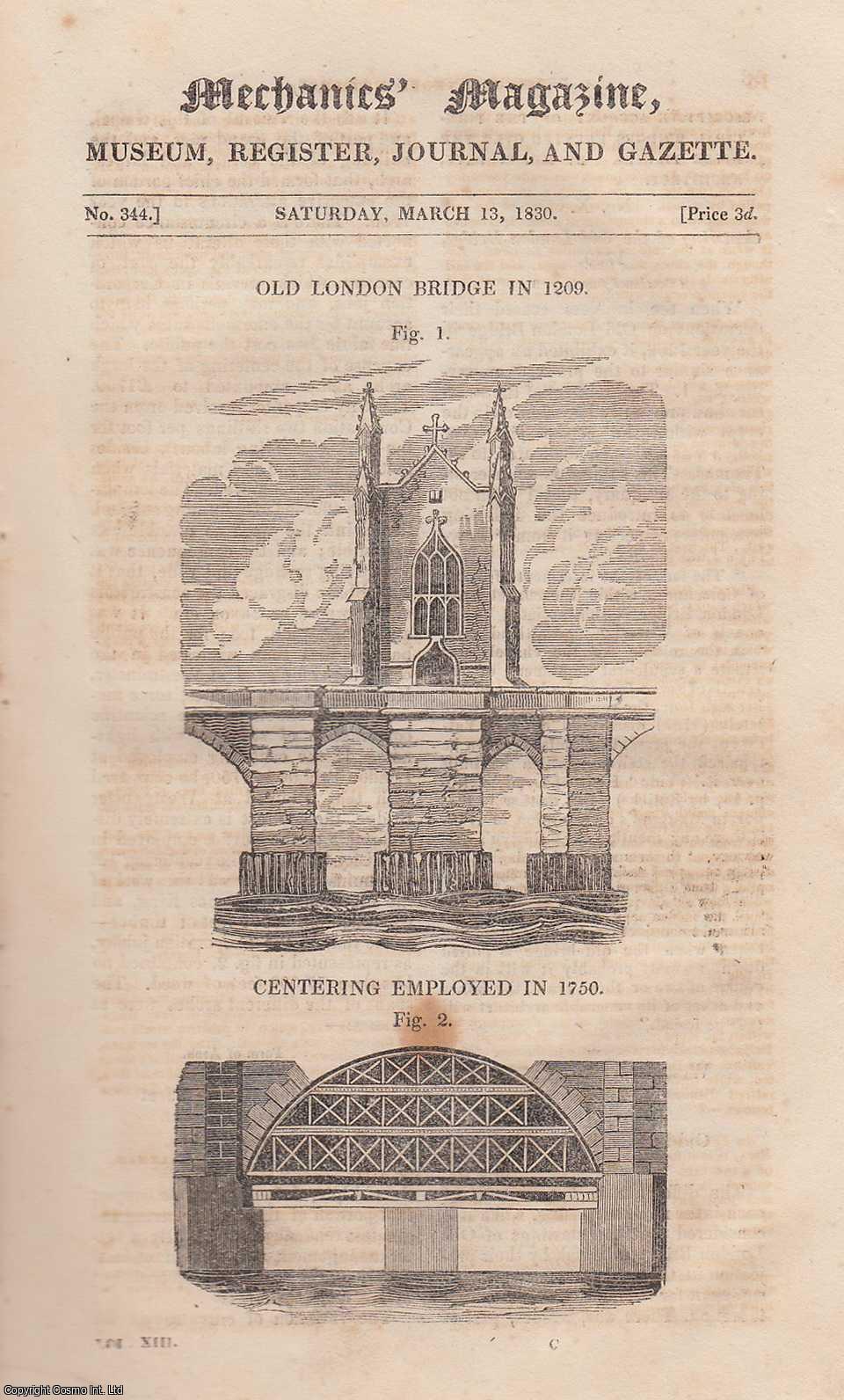  - Old London Bridge in 1209; Teeth of Wheels; Farrow's Patent Wrought-Iron Joists; Improved Lamps, etc. Mechanics Magazine, Museum, Register, Journal and Gazette. Issue No. 344. A complete rare weekly issue of the Mechanics' Magazine, 1830.