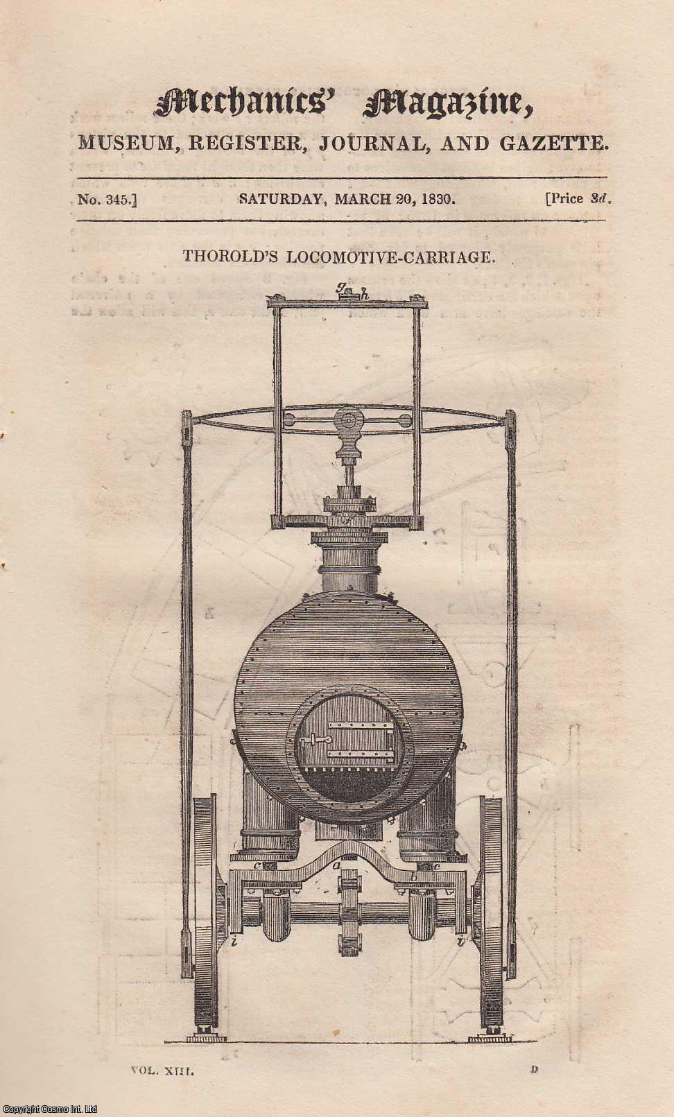  - Thorold's Locomotive-Carriage; Fire-Proof Houses; Family Oil-Gas Apparatus; Cast-Iron Cutters, etc. Mechanics Magazine, Museum, Register, Journal and Gazette. Issue No. 345. A complete rare weekly issue of the Mechanics' Magazine, 1830.