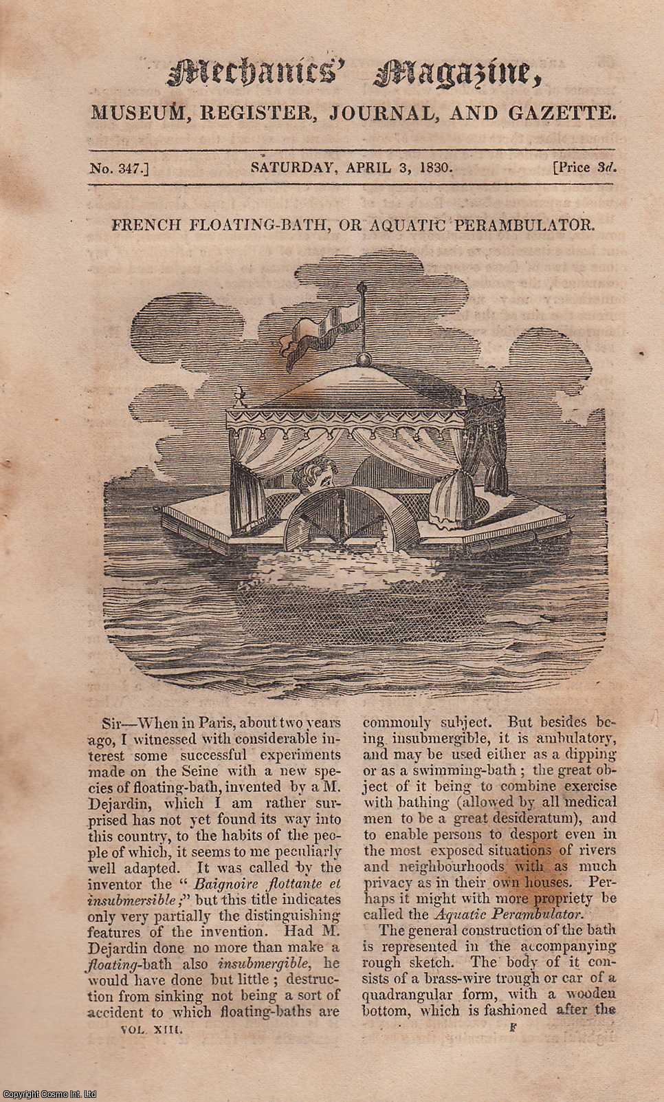  - French Floating-Bath, or Aquatic Perambulator; The Society For Preventing Loss of Life by Fire; The Stone Tramway, Commercial-Road; Protection of Steam-Boliers From Corrosion, etc. Mechanics Magazine, Museum, Register, Journal and Gazette. Issue No. 347. A complete rare weekly issue of the Mechanics' Magazine, 1830.