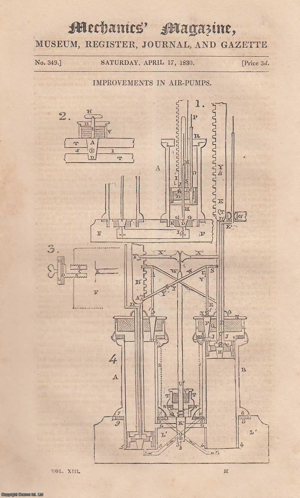  - Improvements in Air-Pumps; Steam Tea-Kettle; Drill Barrow; Electro-Magnetic telegraph, etc. Mechanics Magazine, Museum, Register, Journal and Gazette. Issue No. 349. A complete rare weekly issue of the Mechanics' Magazine, 1830.