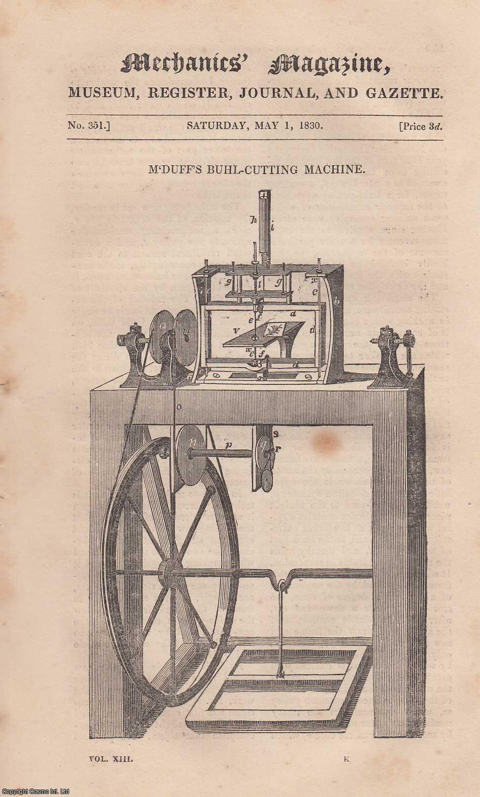  - McDuff's Buhl-Cutting Machine; method of Cultivating Mangel-Wurzel; Air-Pump on The Plan of The Force-Pump, etc. Mechanics Magazine, Museum, Register, Journal and Gazette. Issue No. 351. A complete rare weekly issue of the Mechanics' Magazine, 1830.