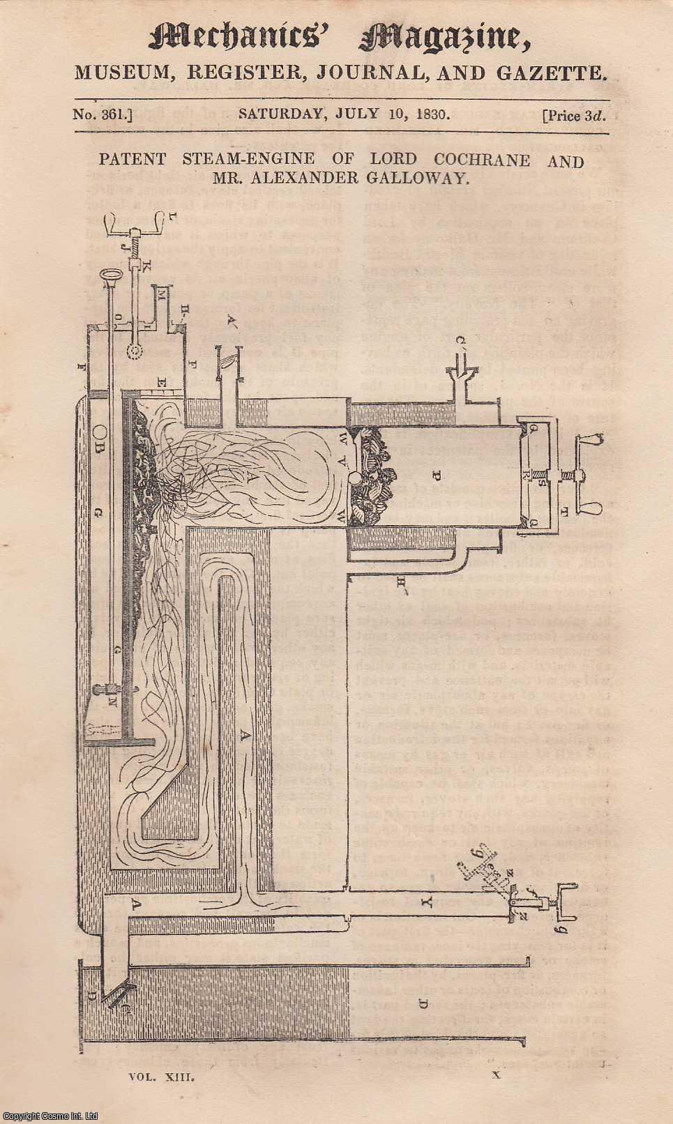  - Patent Steam-Engine of Lord Cochrane & Mr. Alexander Galloway; Improved Coach-Drag; Water-Proof Cloth, etc. Mechanics Magazine, Museum, Register, Journal and Gazette. Issue No. 361. A complete rare weekly issue of the Mechanics' Magazine, 1830.