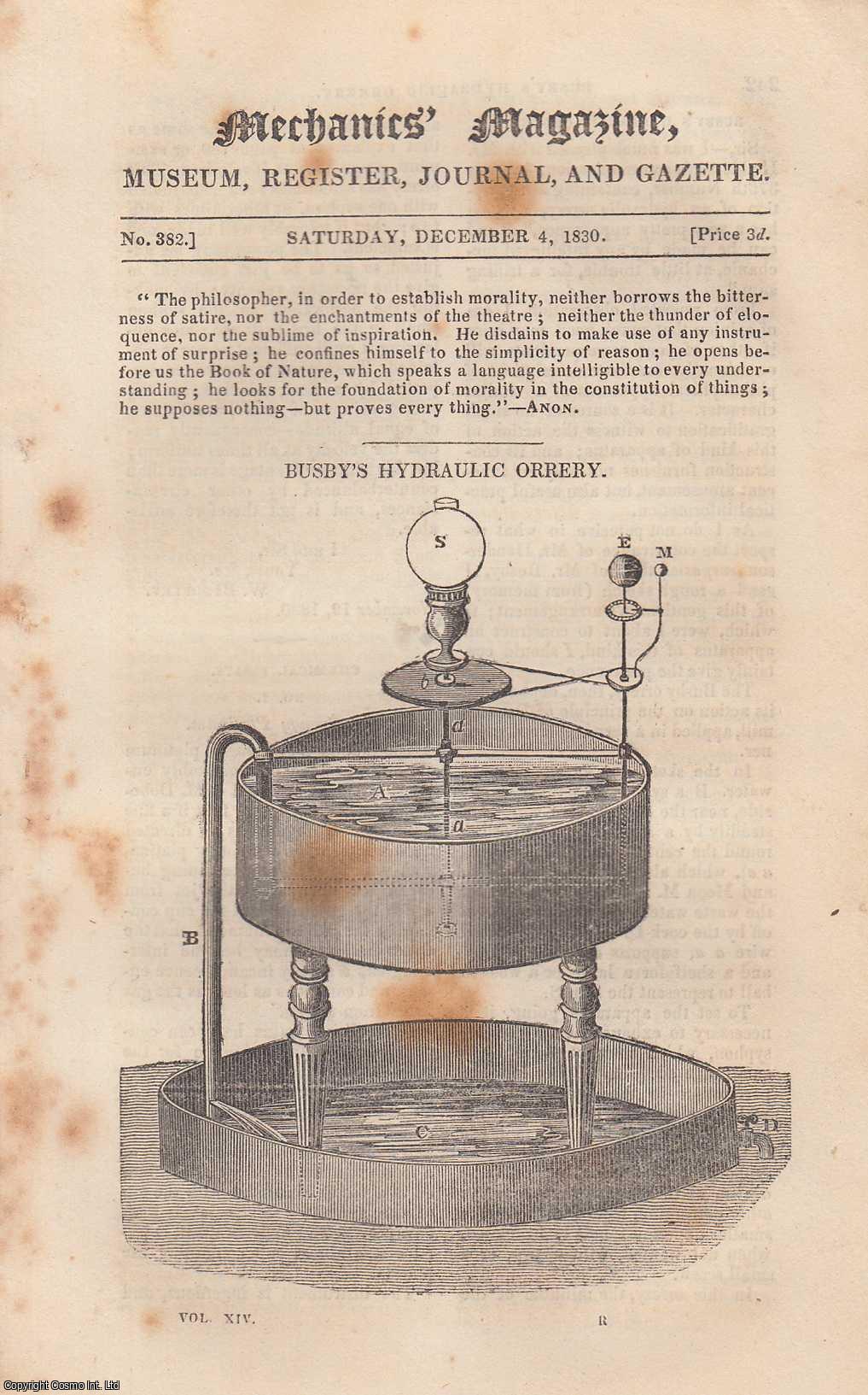 --- - Busby's Hydraulic Orrery; Portland Breakwater; Remarks on Bennet's Alloy For Pivot-Holes, etc. Mechanics Magazine, Museum, Register, Journal and Gazette. Issue No. 382. A complete rare weekly issue of the Mechanics' Magazine, 1830.
