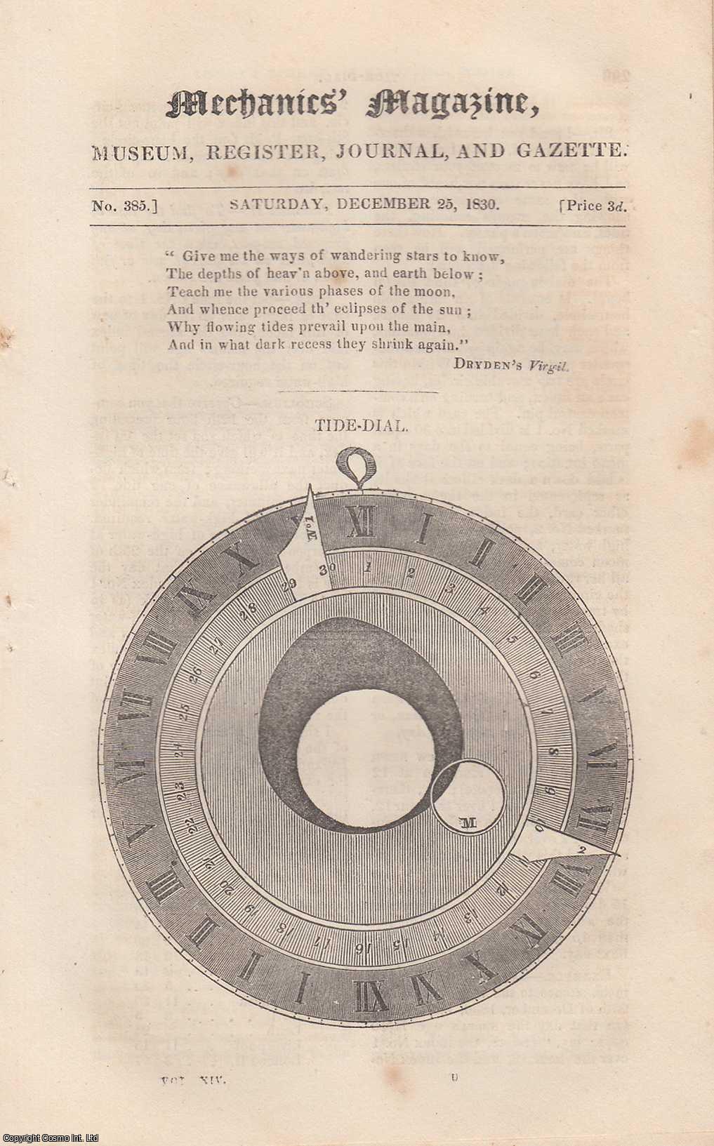 --- - Tide-Dial; Steam Substitute For Pumps; Light & Cheap Roof, etc. Mechanics Magazine, Museum, Register, Journal and Gazette. Issue No. 385. A complete rare weekly issue of the Mechanics' Magazine, 1830.