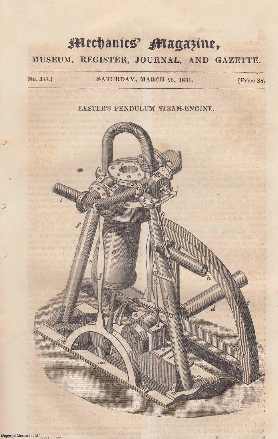 --- - Lester's Pendulum Steam-Engine; Busby's Hydraulic Orrery; Progress of The Railway System in America, etc. Mechanics Magazine, Museum, Register, Journal and Gazette. Issue No. 398. A complete rare weekly issue of the Mechanics' Magazine, 1831.