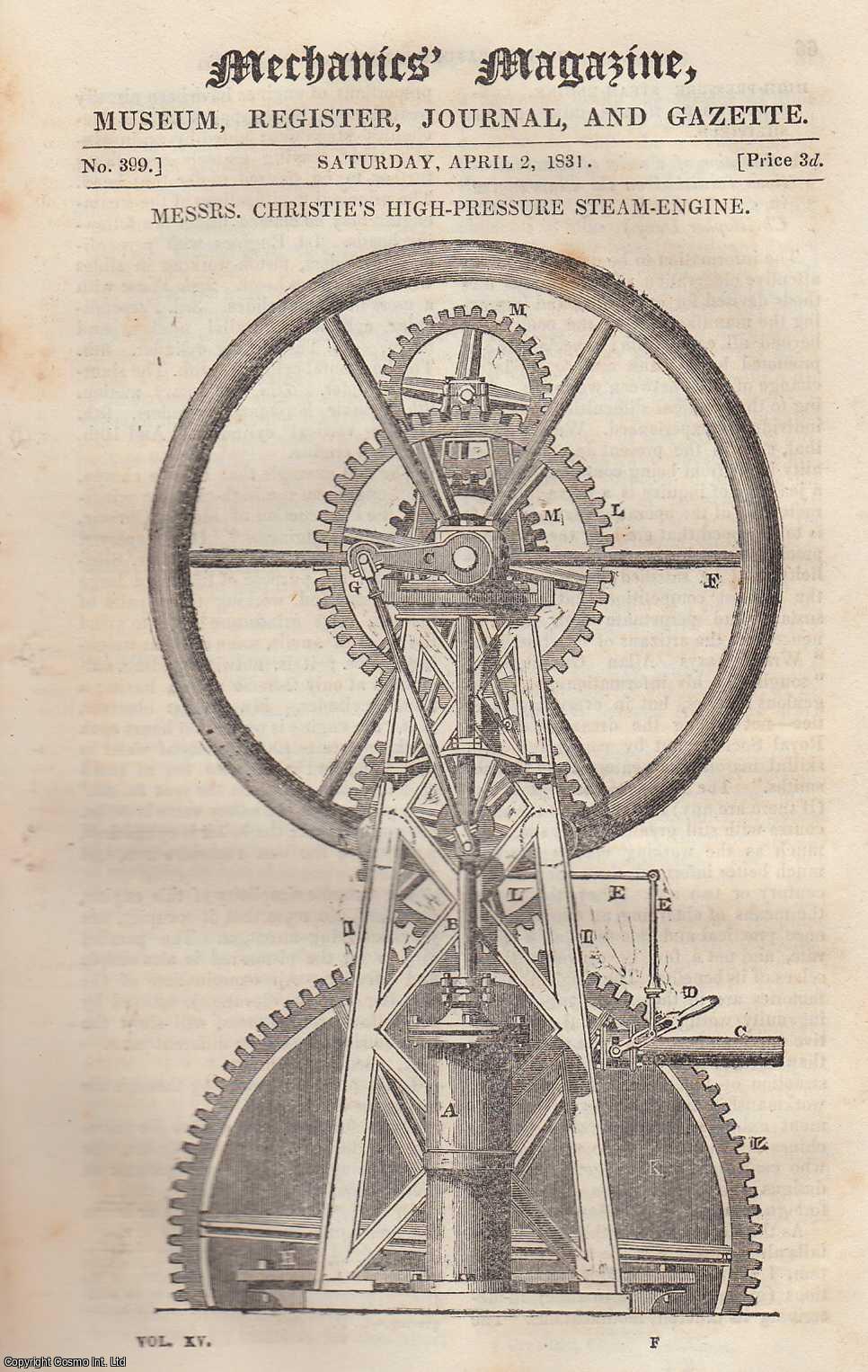 --- - Messrs. Christie's High-Pressure Steam-Engine; Demonstration of The Impossibility of a Perpetual Water-Wheel; American Silk, etc. Mechanics Magazine, Museum, Register, Journal and Gazette. Issue No. 399. A complete rare weekly issue of the Mechanics' Magazine, 1831.