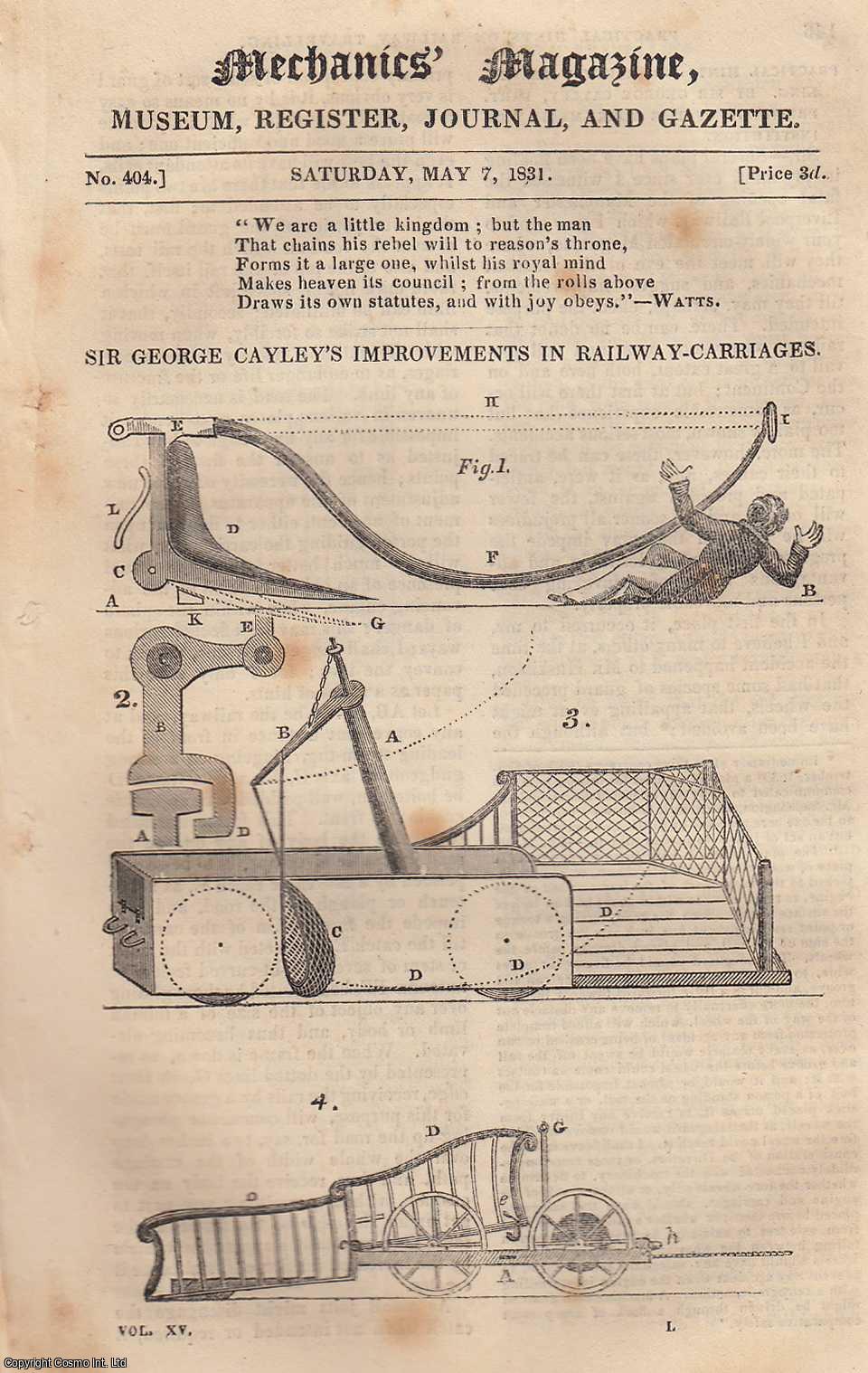 --- - Sir George Cayley's Improvements in Railway-Carriages; Remarks on The Probable Cause of Pluckington Sand-Bank Opposite The Docks at Liverpool; Improved Hat Stick, etc. Mechanics Magazine, Museum, Register, Journal and Gazette. Issue No. 404. A complete rare weekly issue of the Mechanics' Magazine, 1831.
