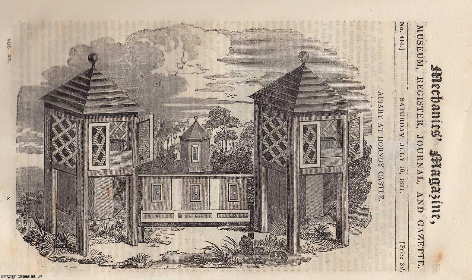 --- - Apiary at Hornby Castle; Mr. Nutt's Bee-System; Beechey's Voyage to The Pacific; Water-Works at Lynn Regis, etc. Mechanics Magazine, Museum, Register, Journal and Gazette. Issue No. 414. A complete rare weekly issue of the Mechanics' Magazine, 1831.