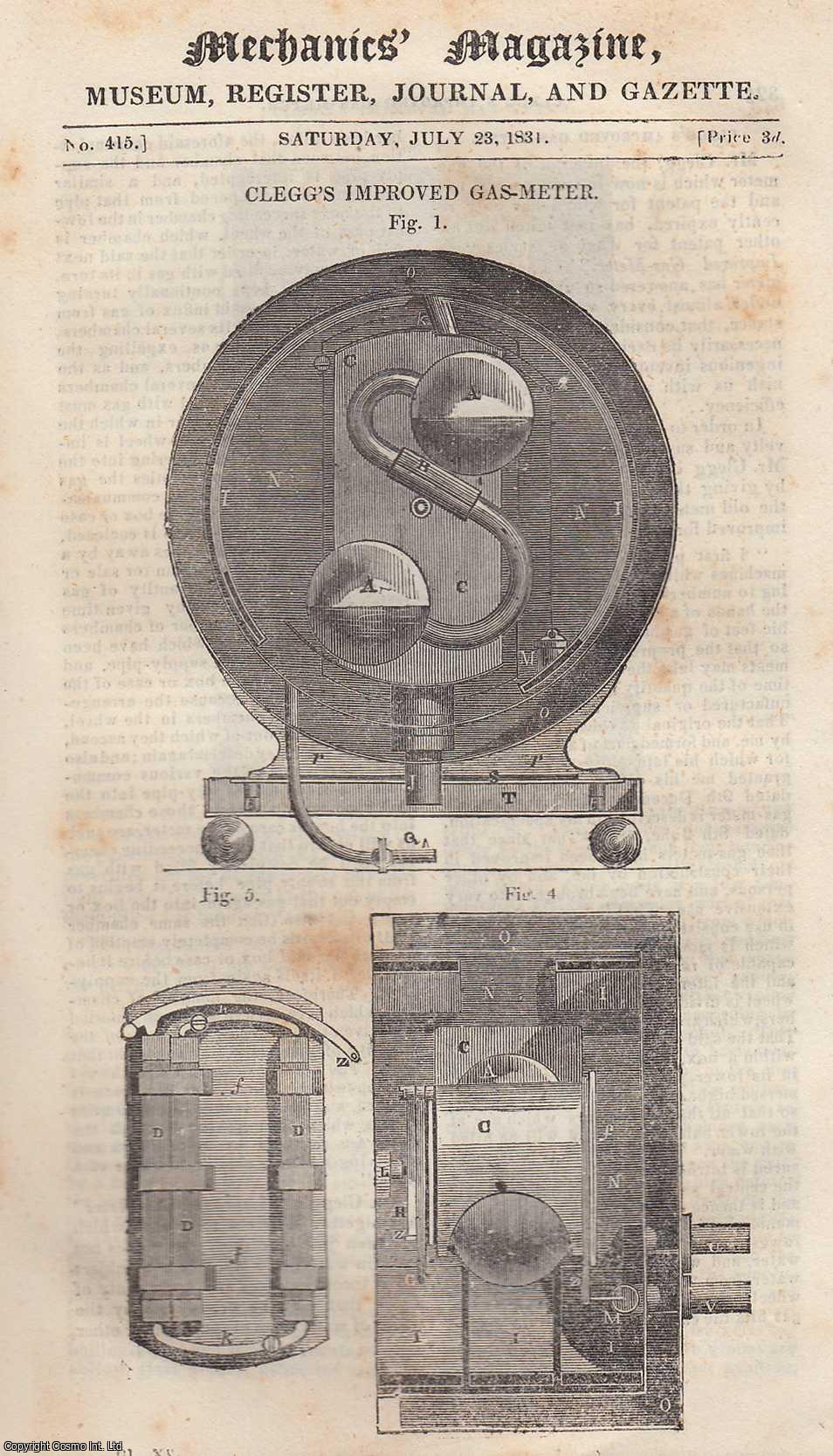 --- - Clegg's Improved Gas-Meter; Commencement of Steam-Travelling in Scotland; Improved Boring-Bit For Gun-Barrels, etc. Mechanics Magazine, Museum, Register, Journal and Gazette. Issue No. 415. A complete rare weekly issue of the Mechanics' Magazine, 1831.