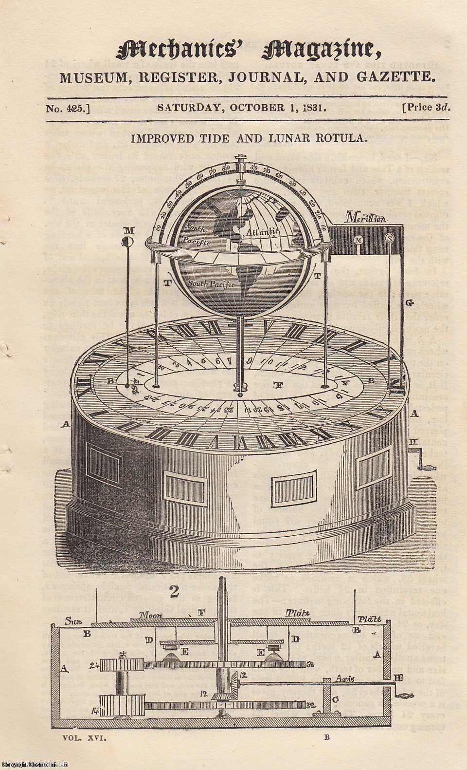 --- - Improved Tide & Lunar Rotula; Hydraulic Dynamometer; The Difference Between Locomotion & Statumotion; Safe Remedy For Rats, etc. Mechanics Magazine, Museum, Register, Journal and Gazette. Issue No. 425. A complete rare weekly issue of the Mechanics' Magazine, 1831.